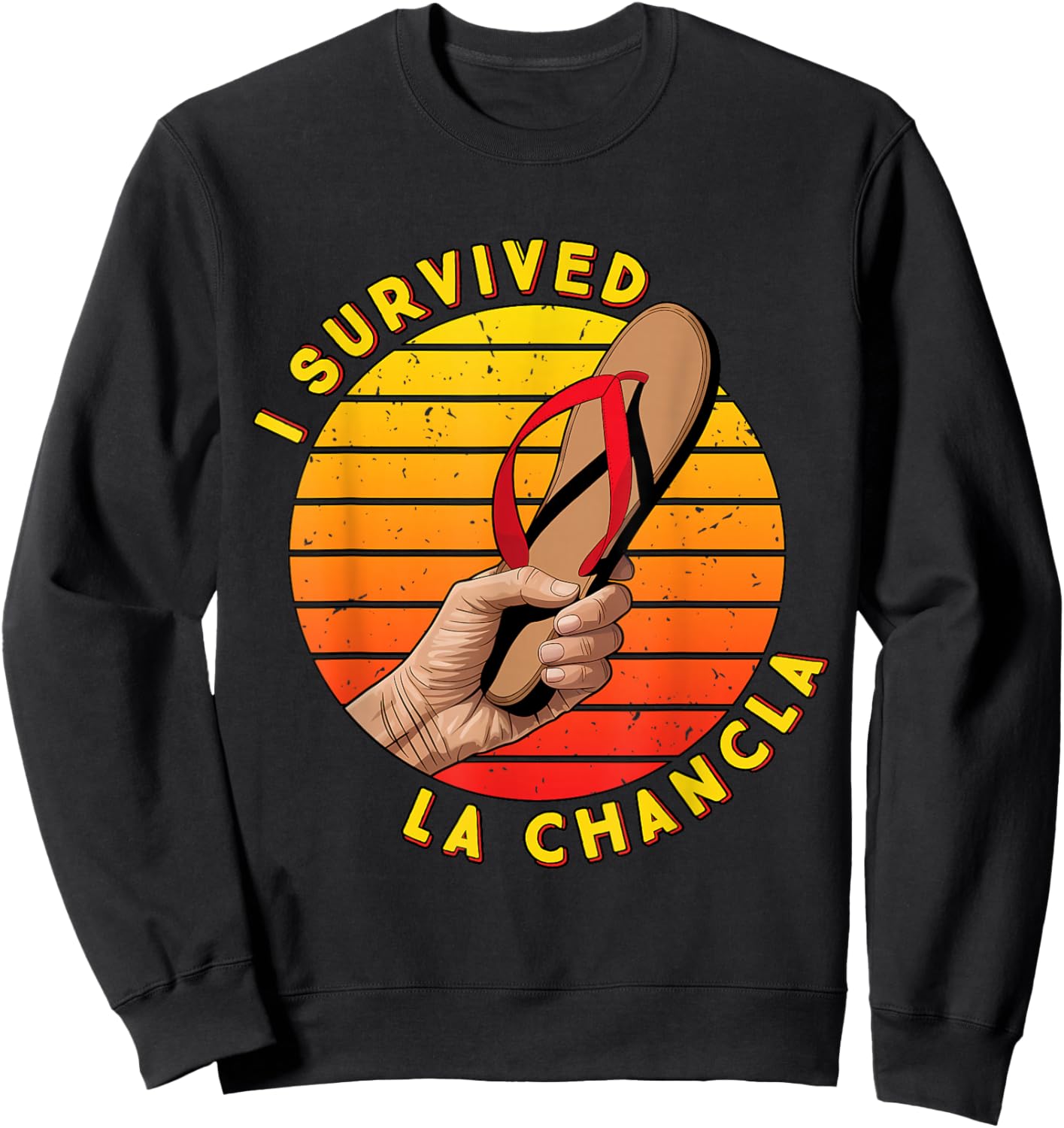I Survived La Chancla Funny Spanish Mother Mama Spanglish Sweatshirt - Sweatshirt | Black