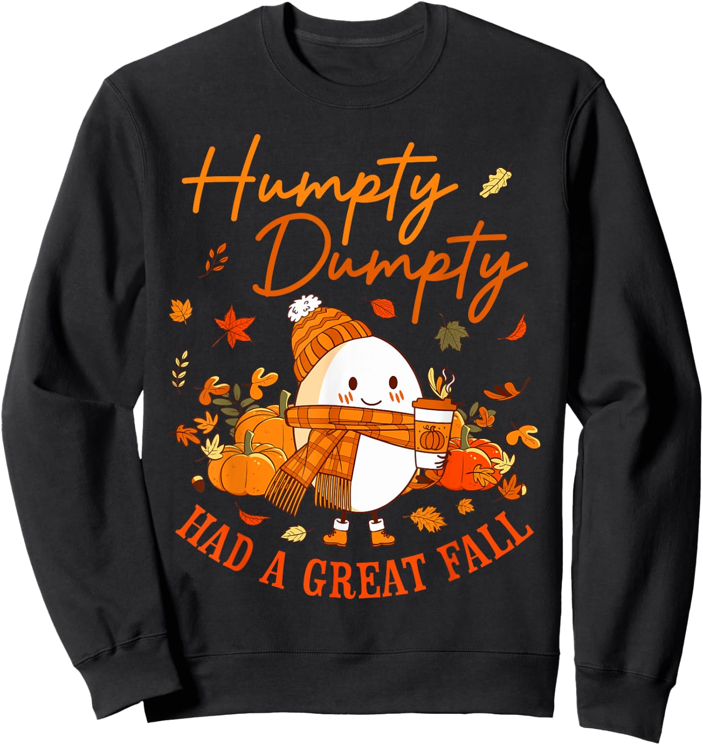 Humpty Funny Dumpty Had A Great Fall Happy Fall Y'all Autumn Sweatshirt - Sweatshirt | Black