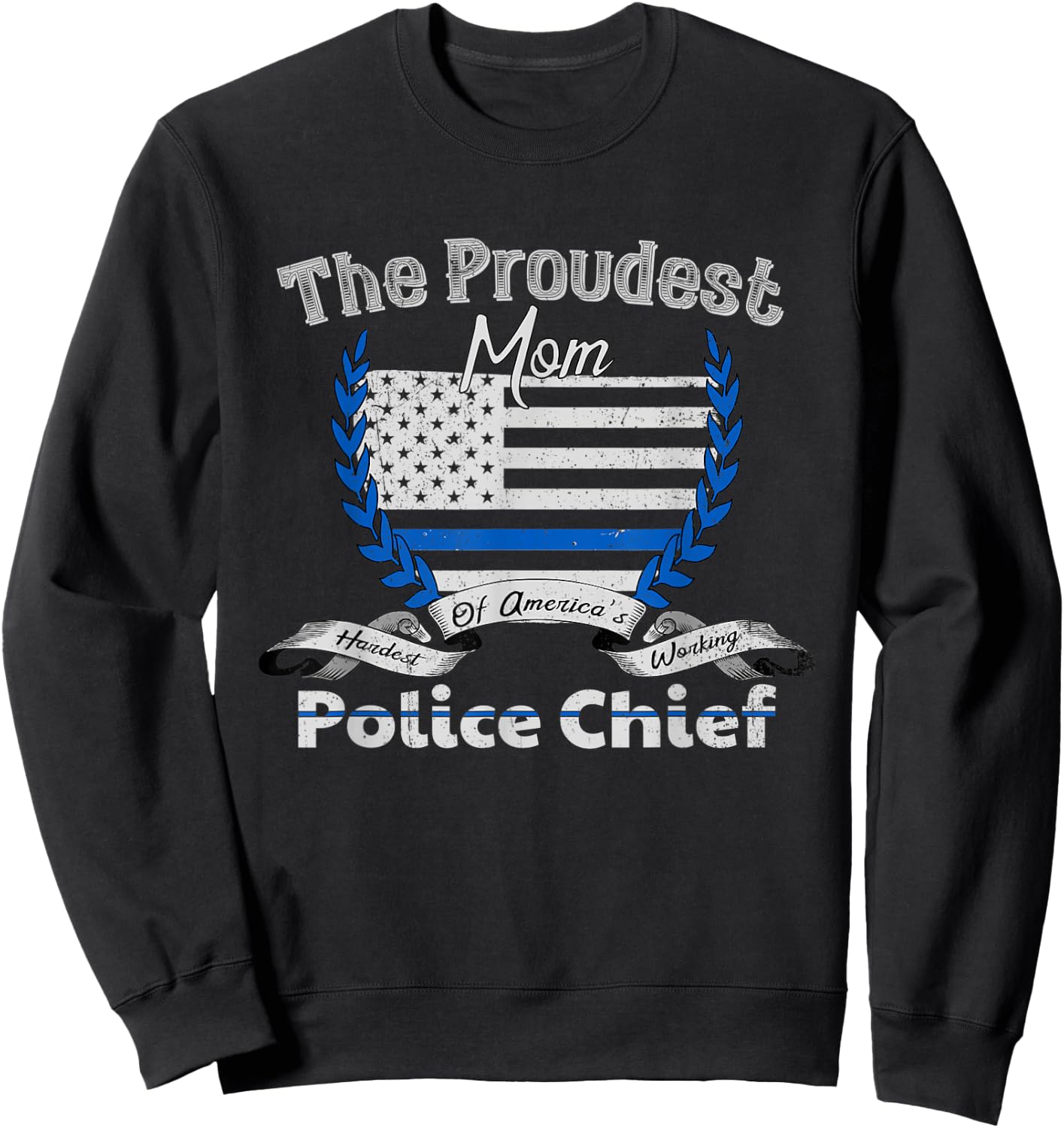 Police Chief Proud Mom Graphic Sweatshirt - Sweatshirt | Black