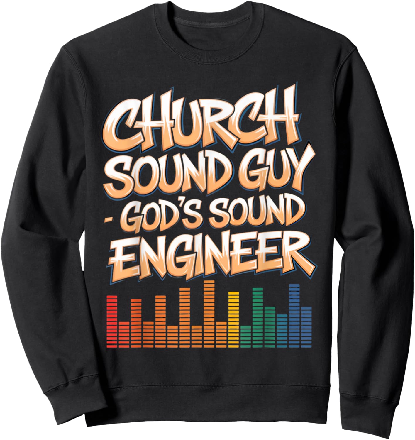 Church Sound Guy Recording Technician Church Sound Engineer Sweatshirt - Sweatshirt | Black