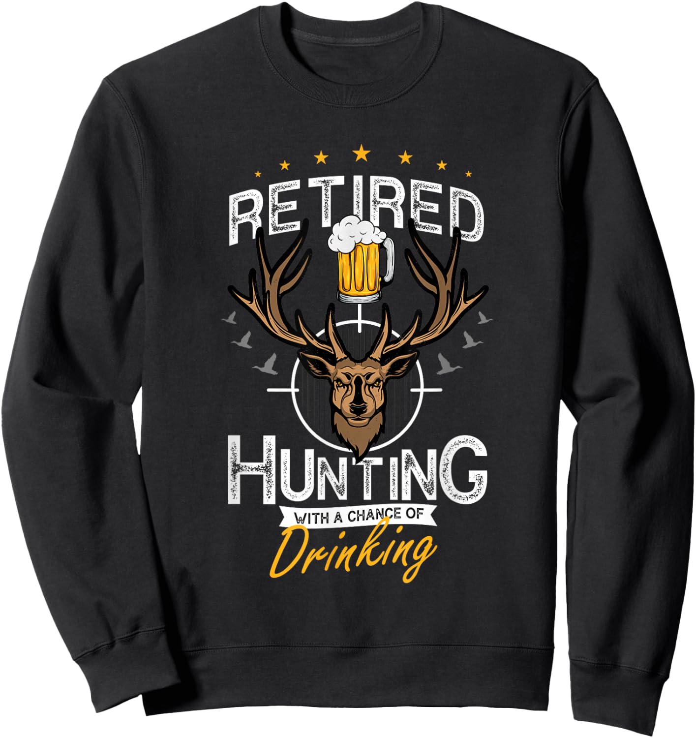 Deer Hunt for Hunter Retirement and Retirement Hunter 2022 Sweatshirt - Sweatshirt | Black