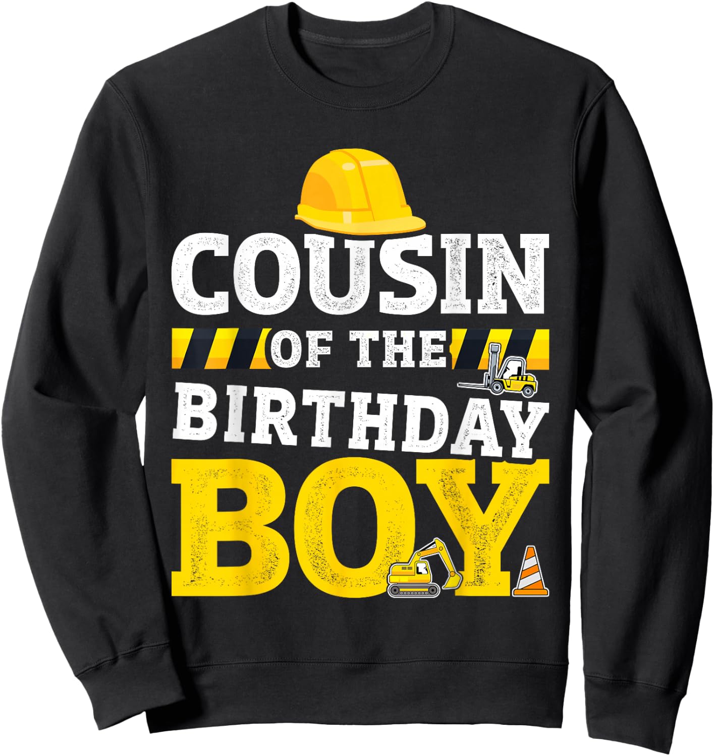 Cousin of birthday boy matching family construction party Sweatshirt - Sweatshirt | Black