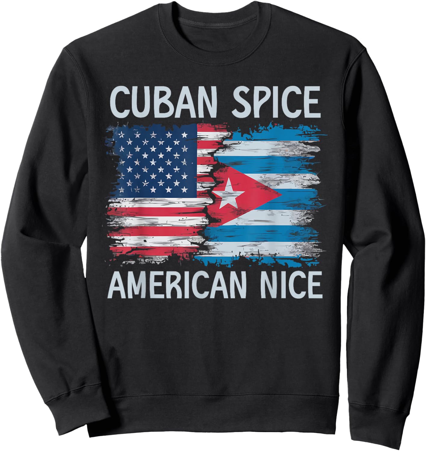 Half Cuban Half American USA Flag Cuba America Sweatshirt - Sweatshirt | Black