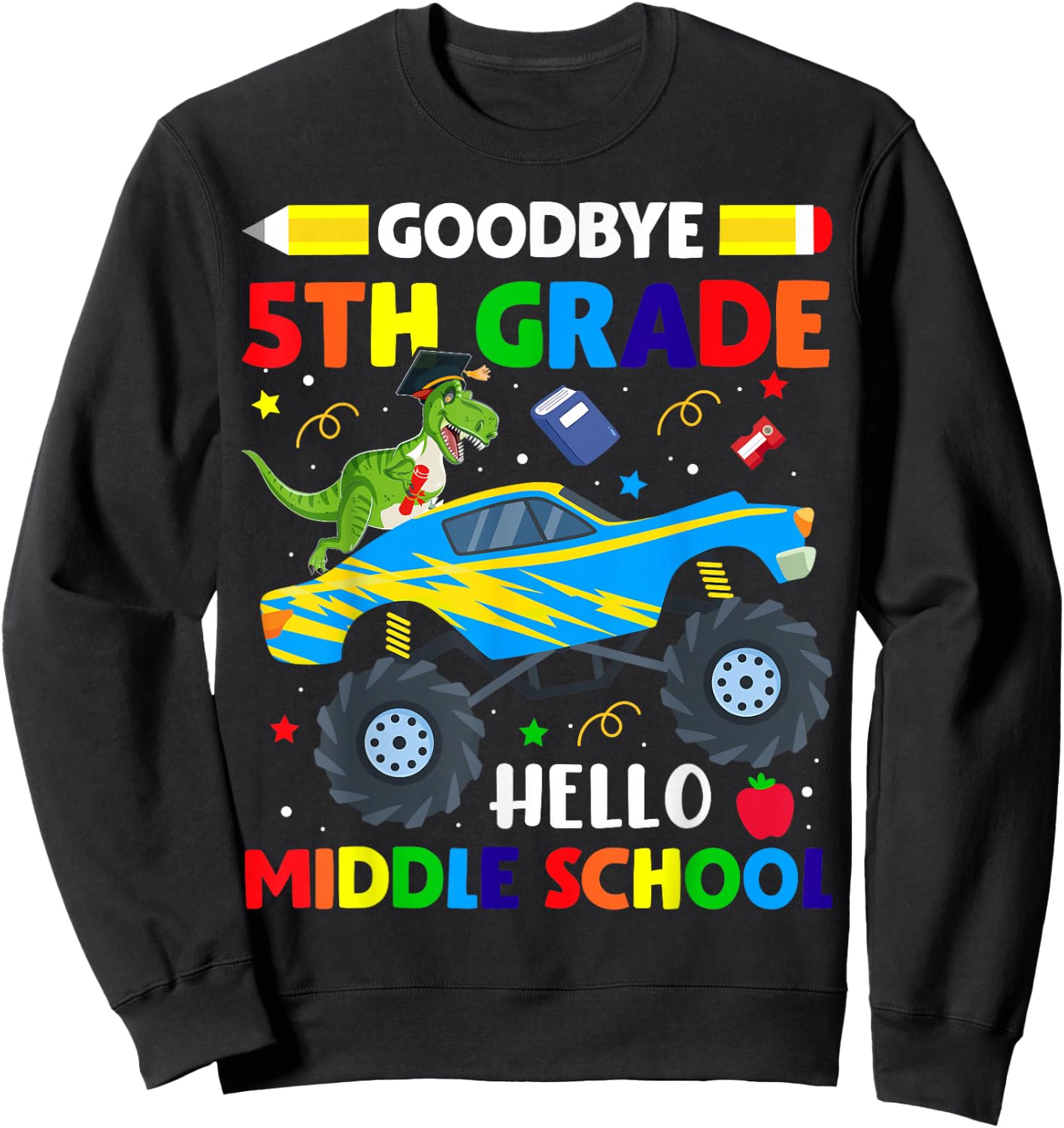 Goodbye 5th Grade Hello Middle School Graduation Class 2024 Sweatshirt - Sweatshirt | Black