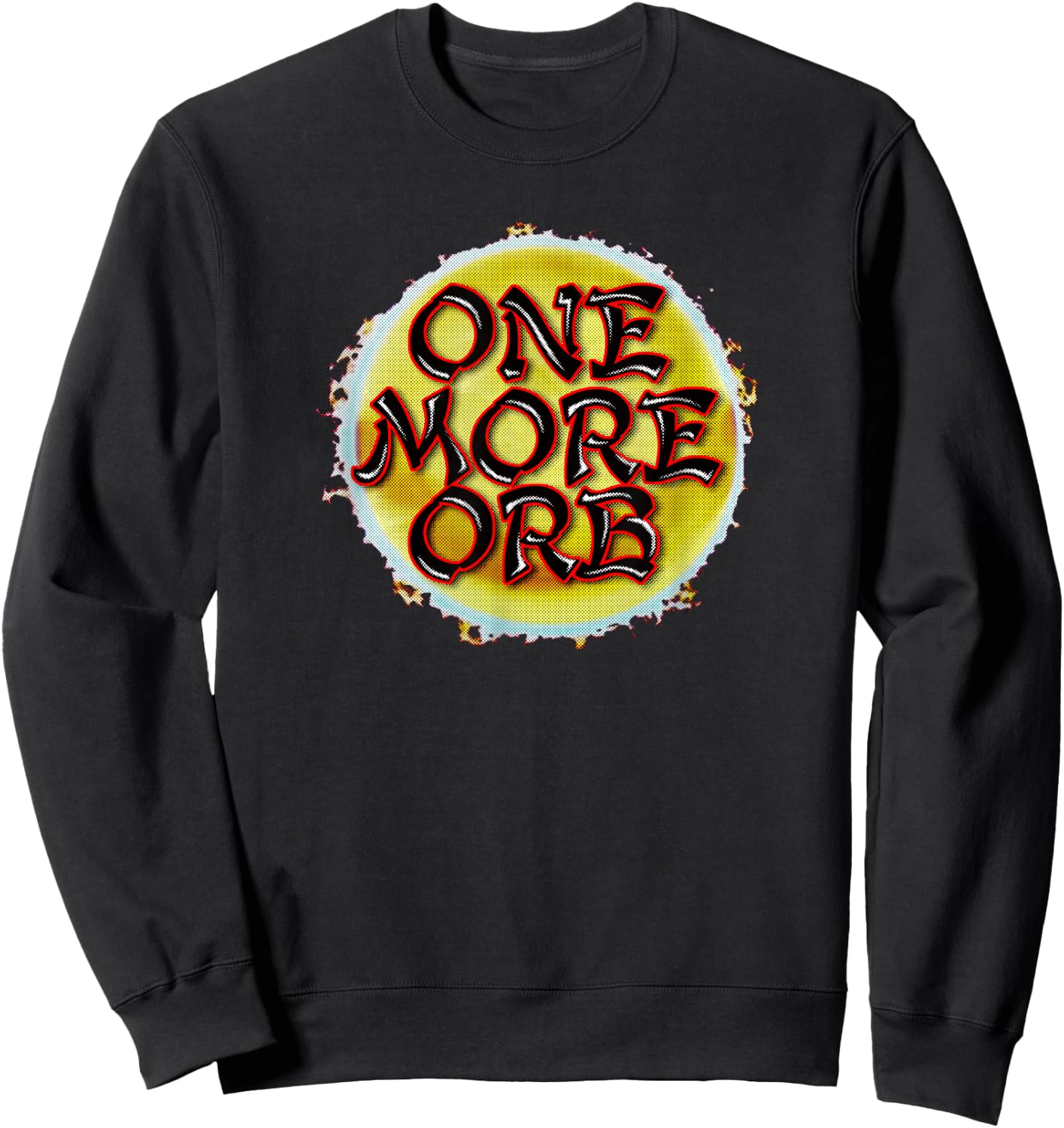 ONE MORE ORB slot machine casino lover jackpot link bonus Sweatshirt - Sweatshirt | Black
