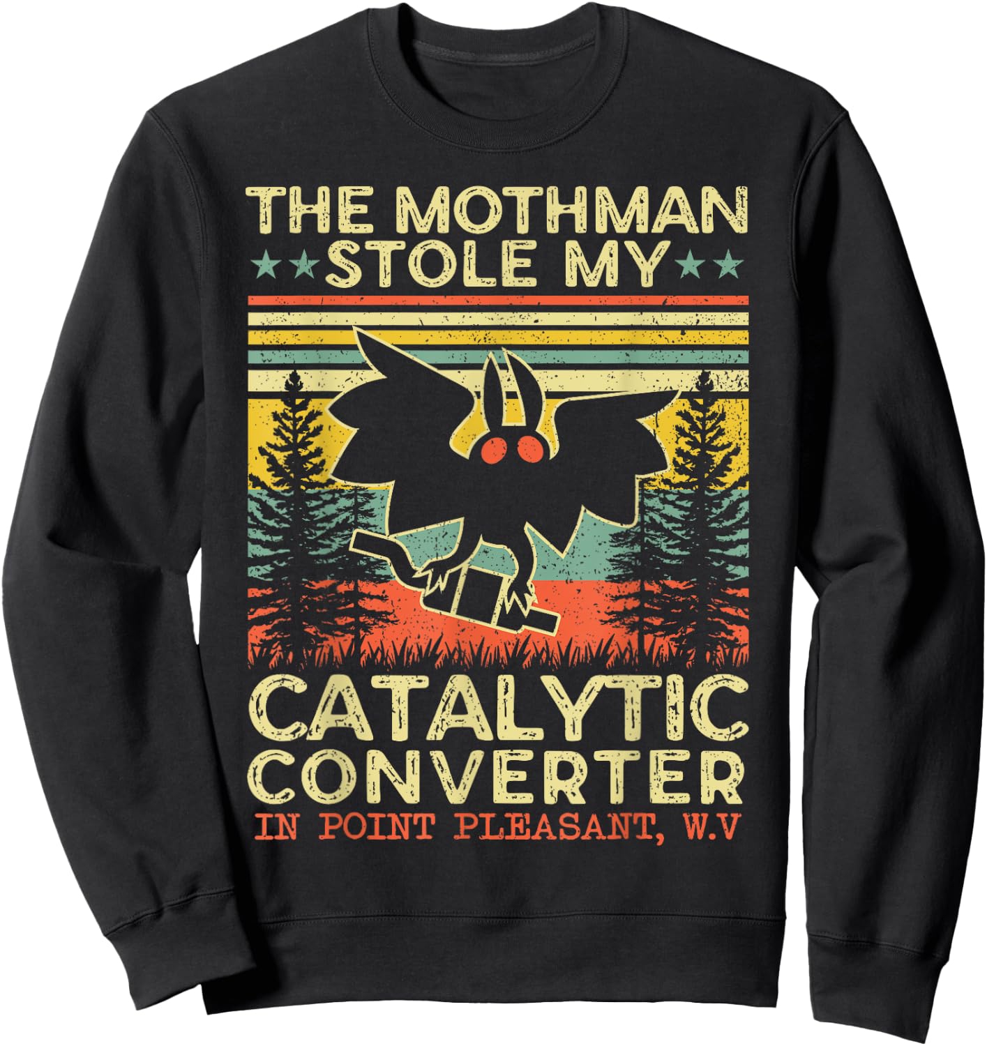 Funny Mothman Stole My Catalytic Converter Vintage Mothman Sweatshirt - Sweatshirt | Black
