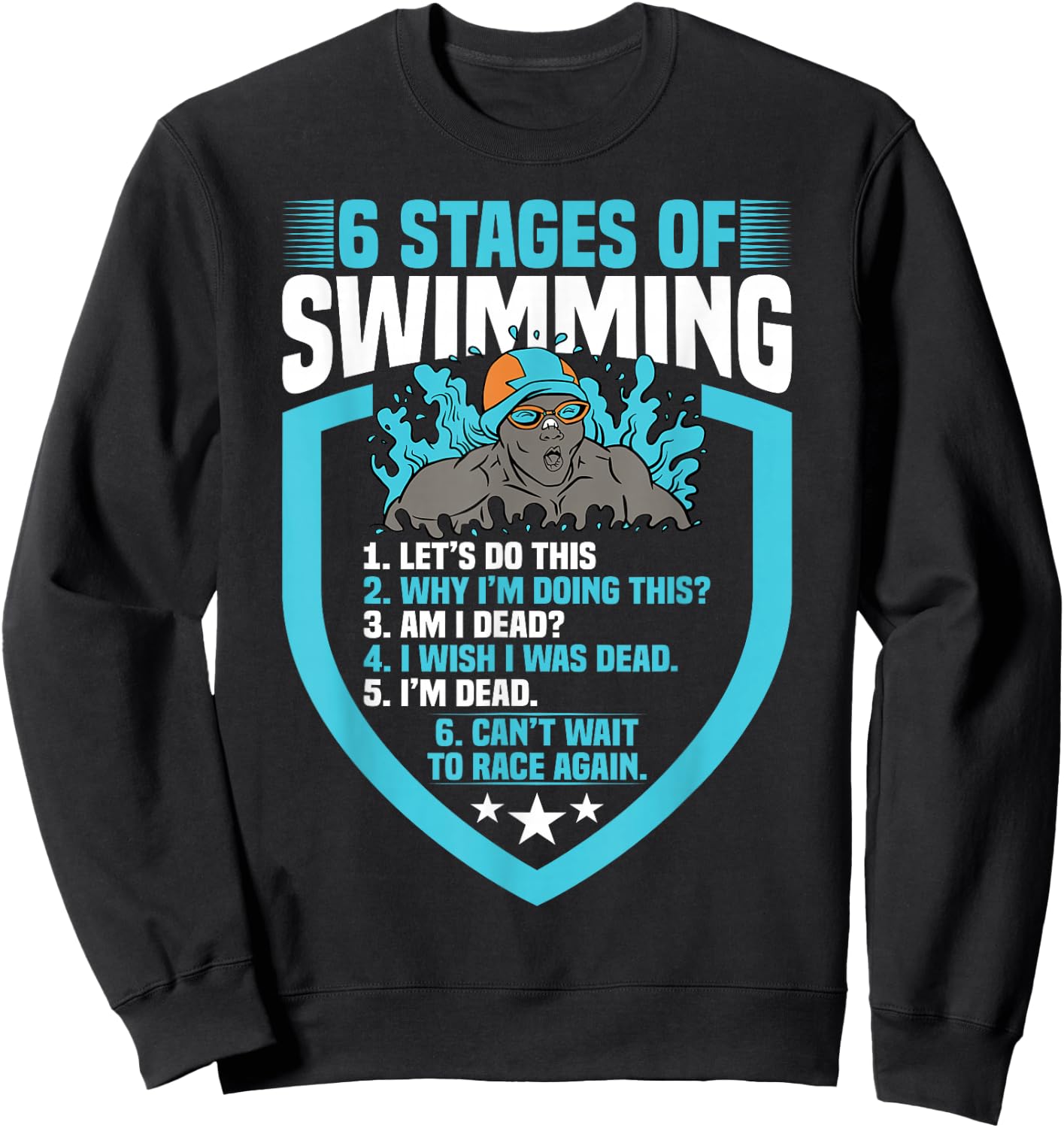 6 Stages Of Swimming Funny Joke Sports Athlete Pool Swimmer Sweatshirt - Sweatshirt | Black