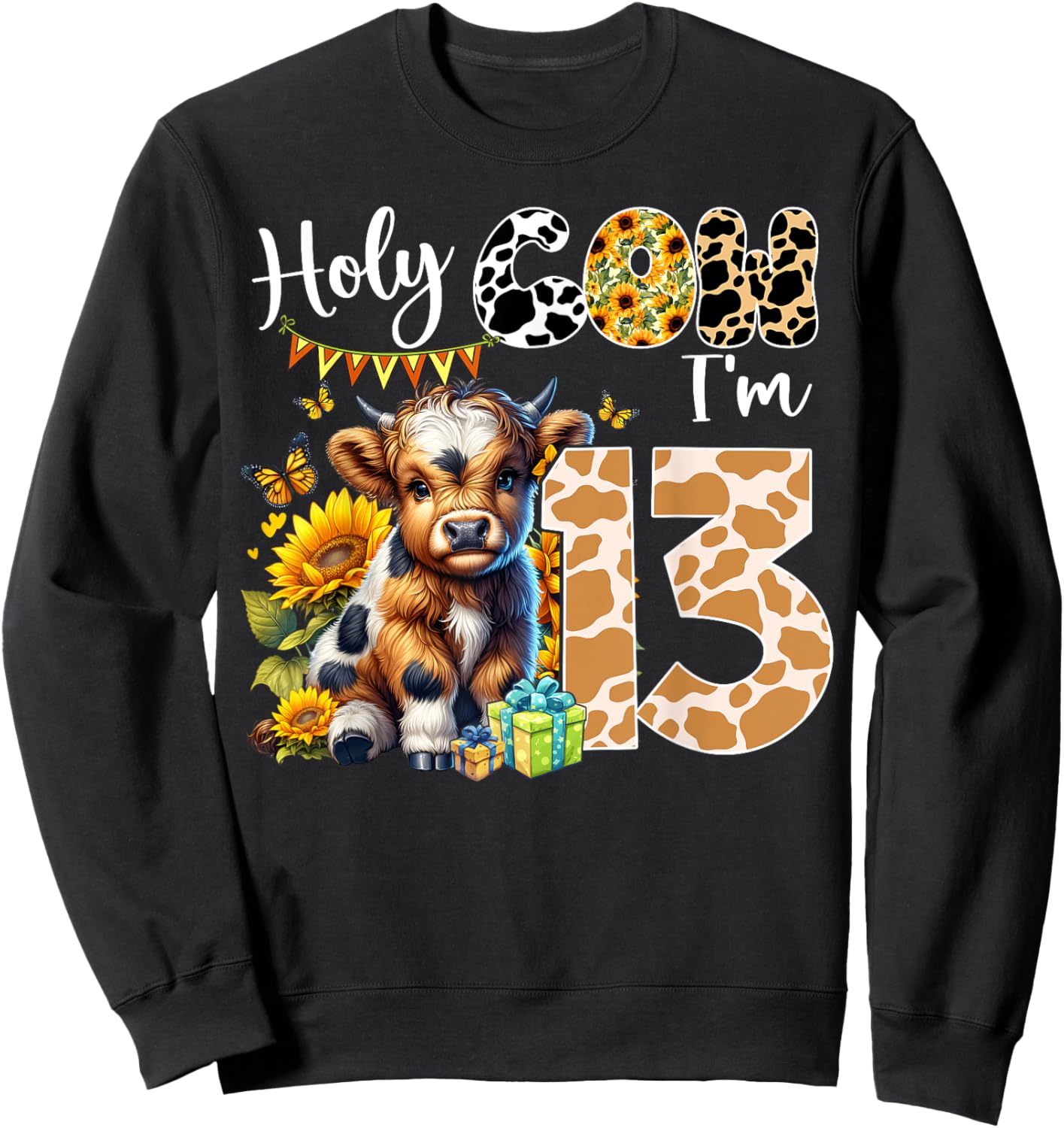 Holy Cow I’m 13 Years Old Dairy Cow Sunflowers 13th Birthday Sweatshirt - Sweatshirt | Black