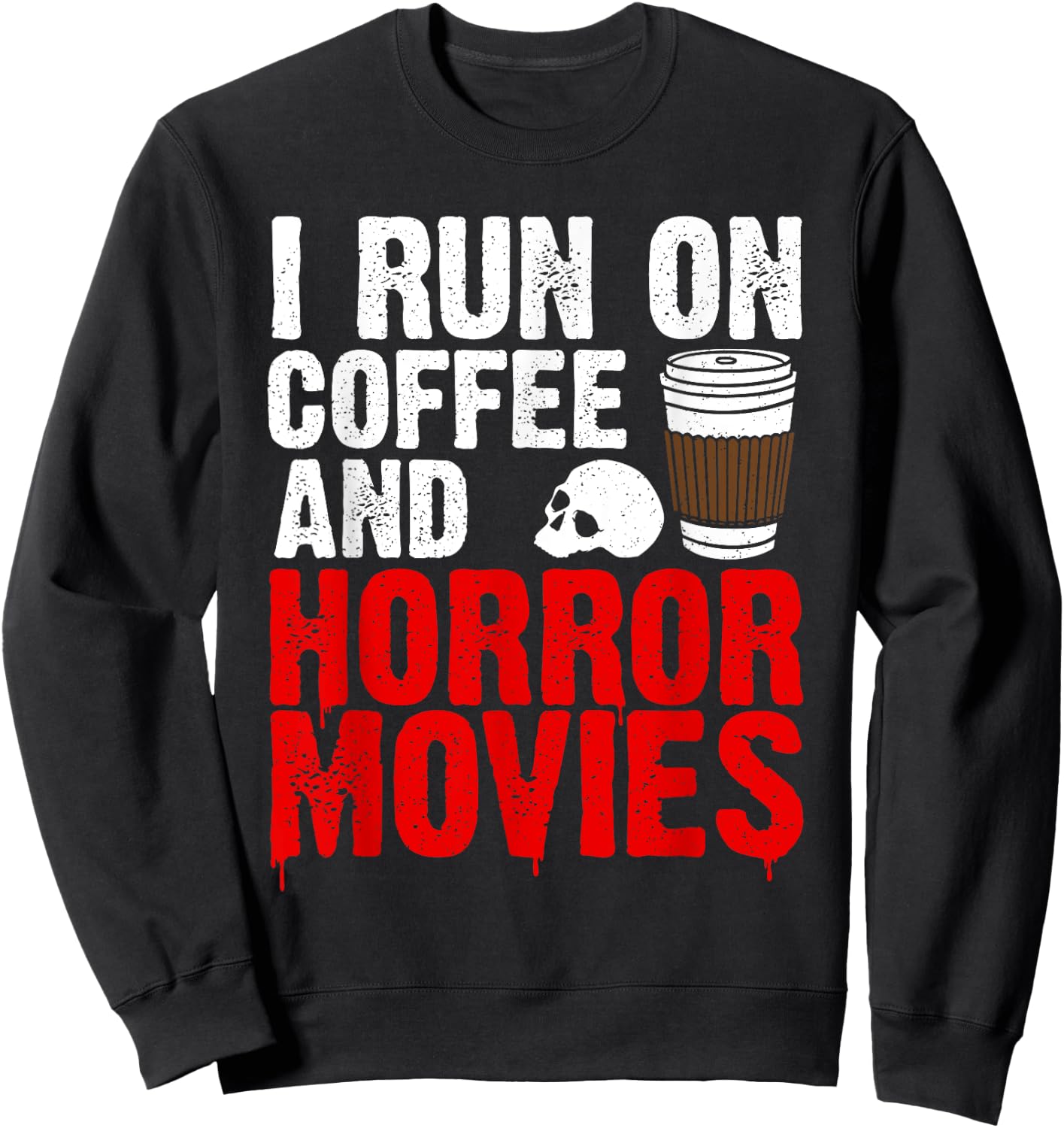 Funny Horror Movie Art Women Coffee Horror Movies Sweatshirt - Sweatshirt | Black