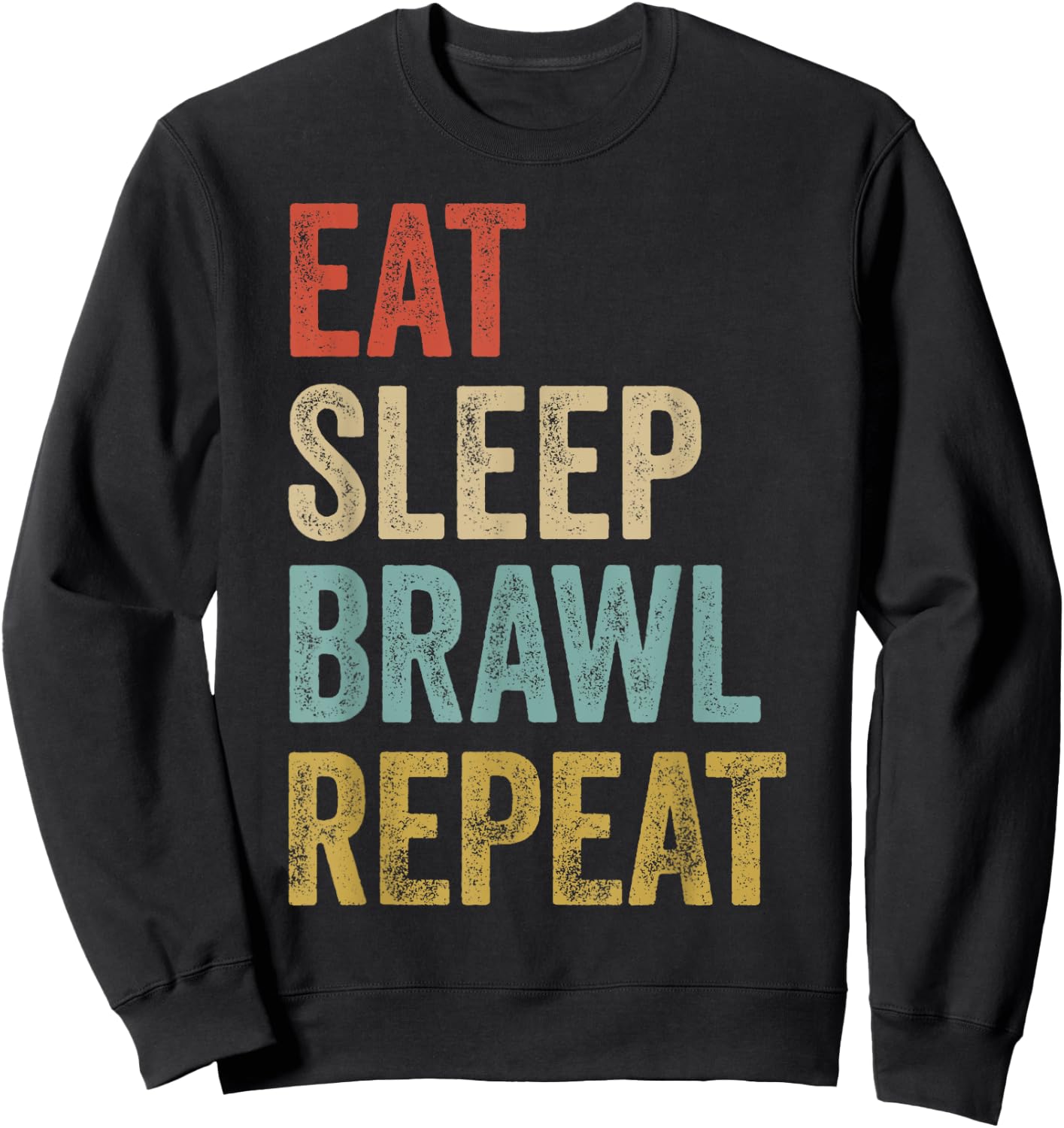 Eat Sleep Brawl Repeat Brawler Funny Video Gamer Sweatshirt - Sweatshirt | Black