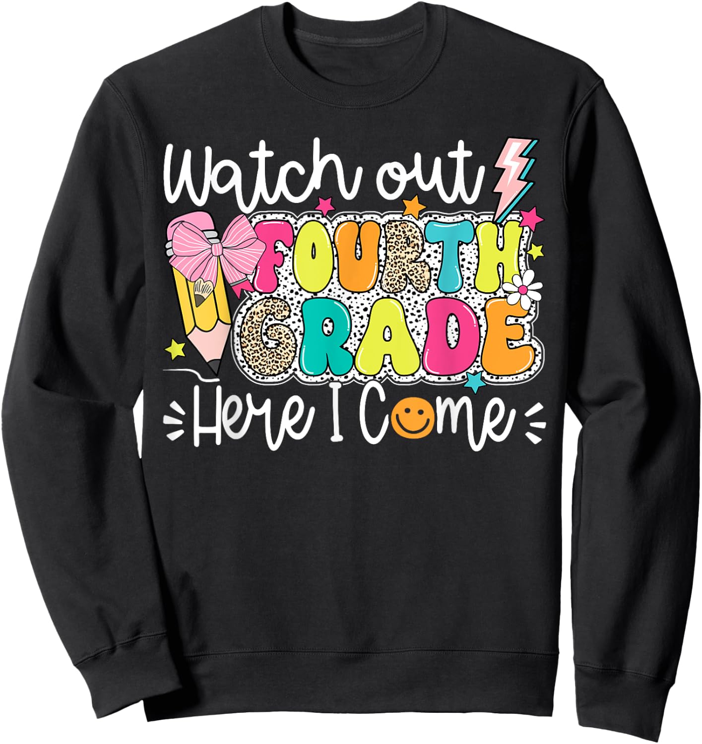 Funny Watch Out 4th Grade Here I Come Cute Girls Boys Sweatshirt - Sweatshirt | Black