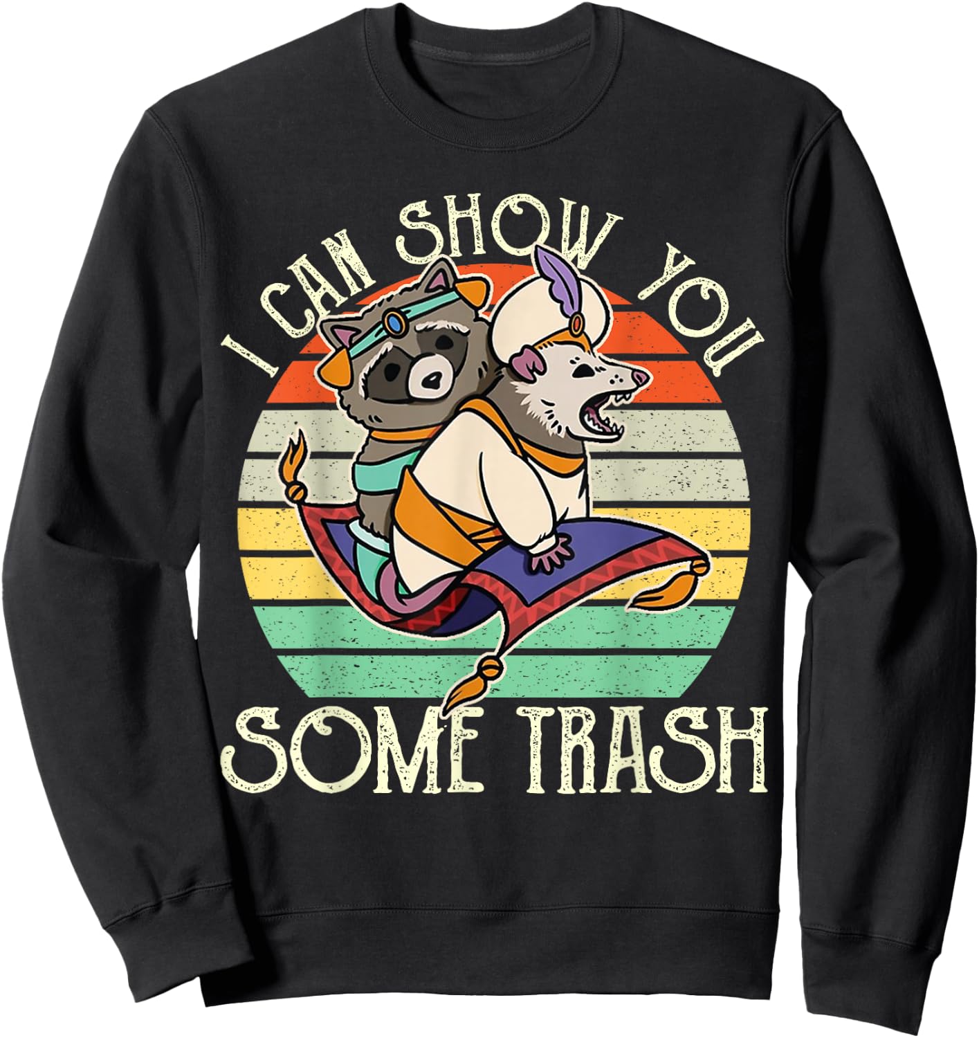 Vintage Possum Raccoon I Can Show You Some Trash Sweatshirt - Sweatshirt | Black