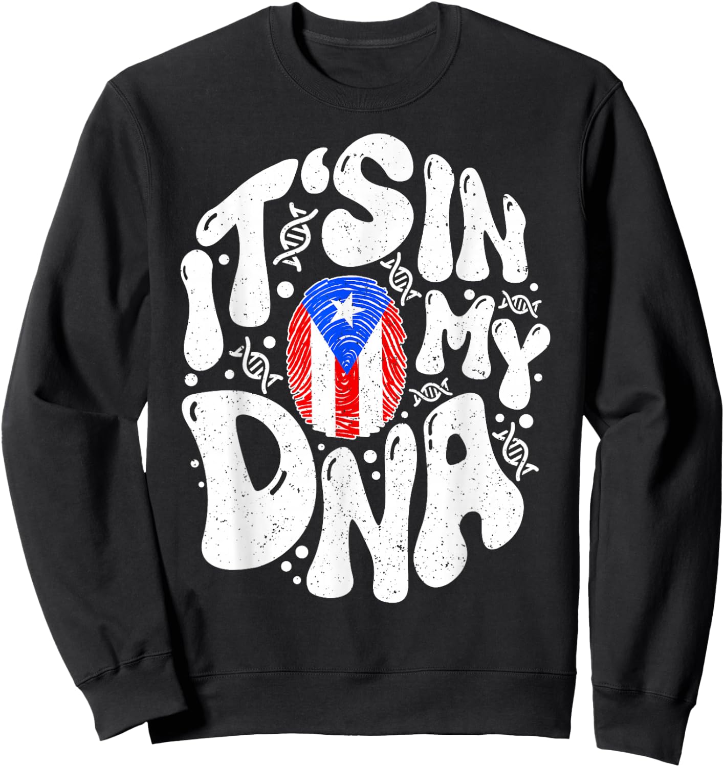 Puerto Rican It's In My DNA Puerto Rico Flag Pride Boricua Sweatshirt - Sweatshirt | Black