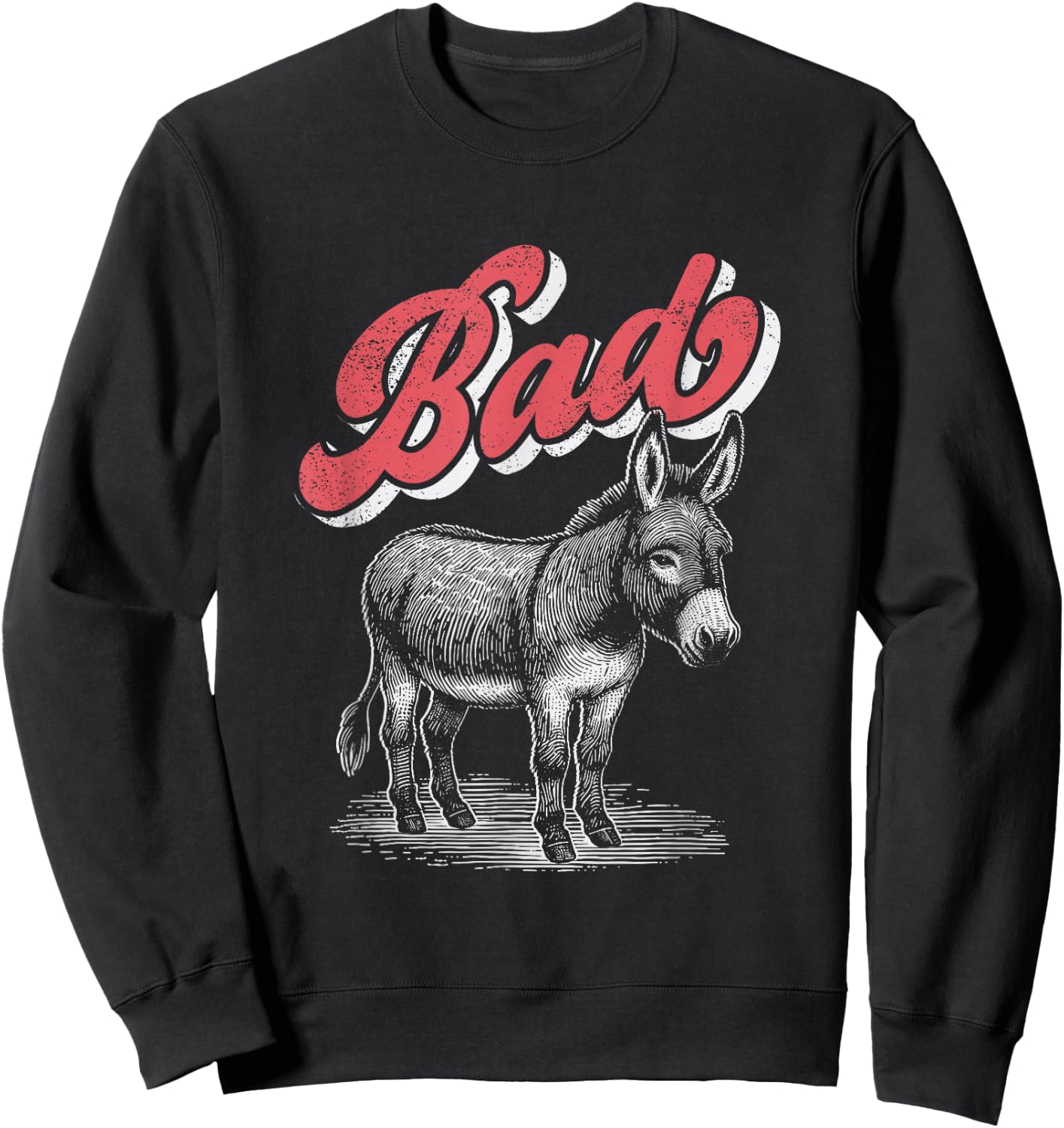 Bad Ass Donkey Funny Badass Sarcastic Sweatshirt - Sweatshirt | Black