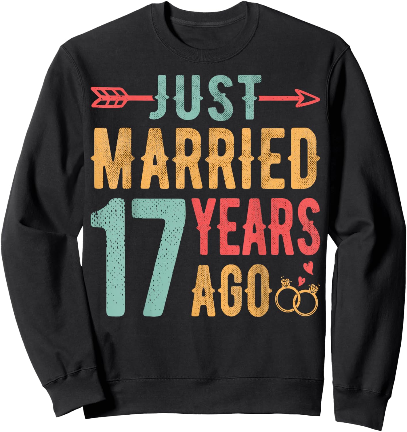 Just Married 17 Years Ago - 17th Wedding Anniversary Couple Sweatshirt - Sweatshirt | Black
