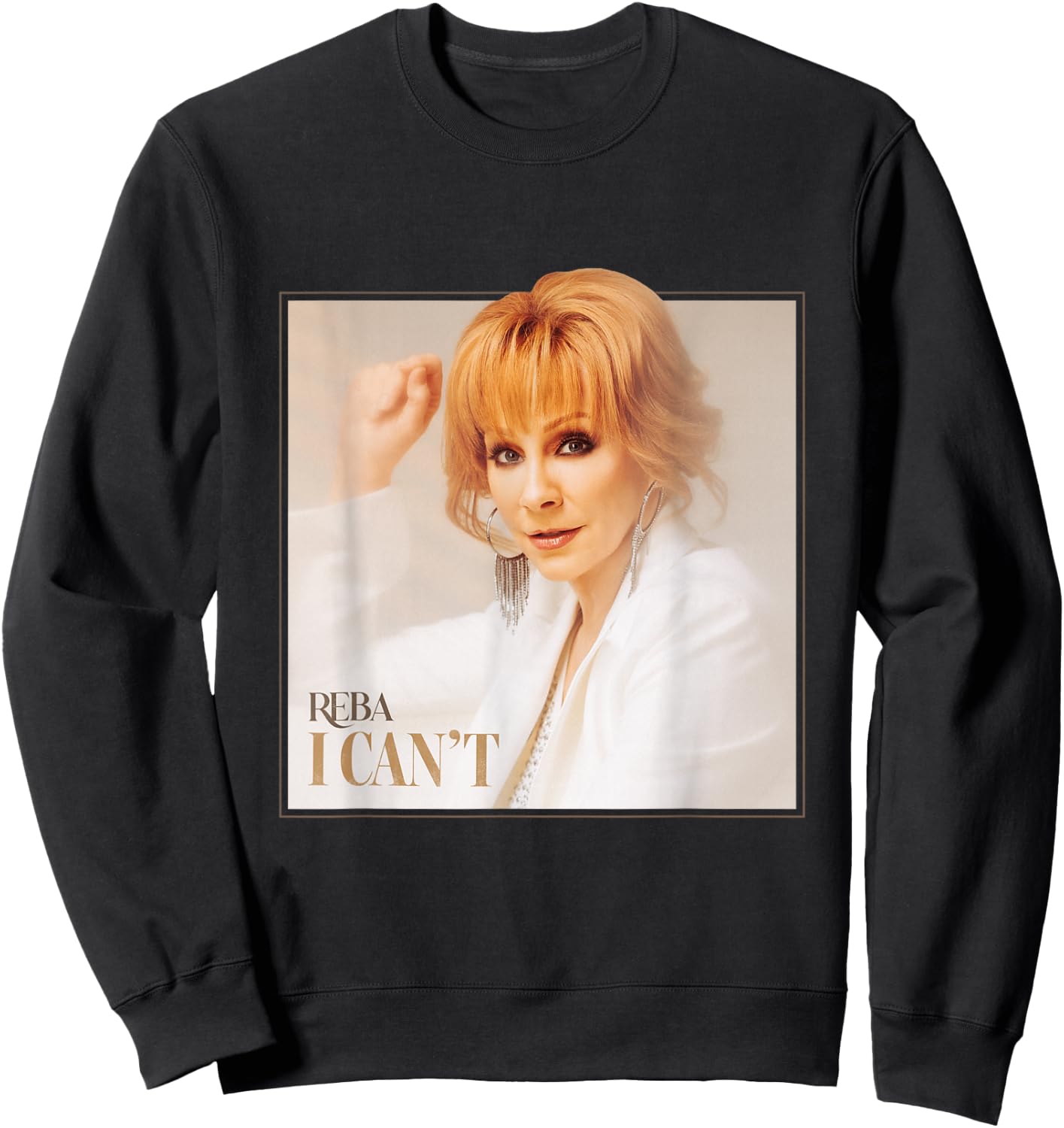 Reba: I Can't Sweatshirt - Sweatshirt | Black