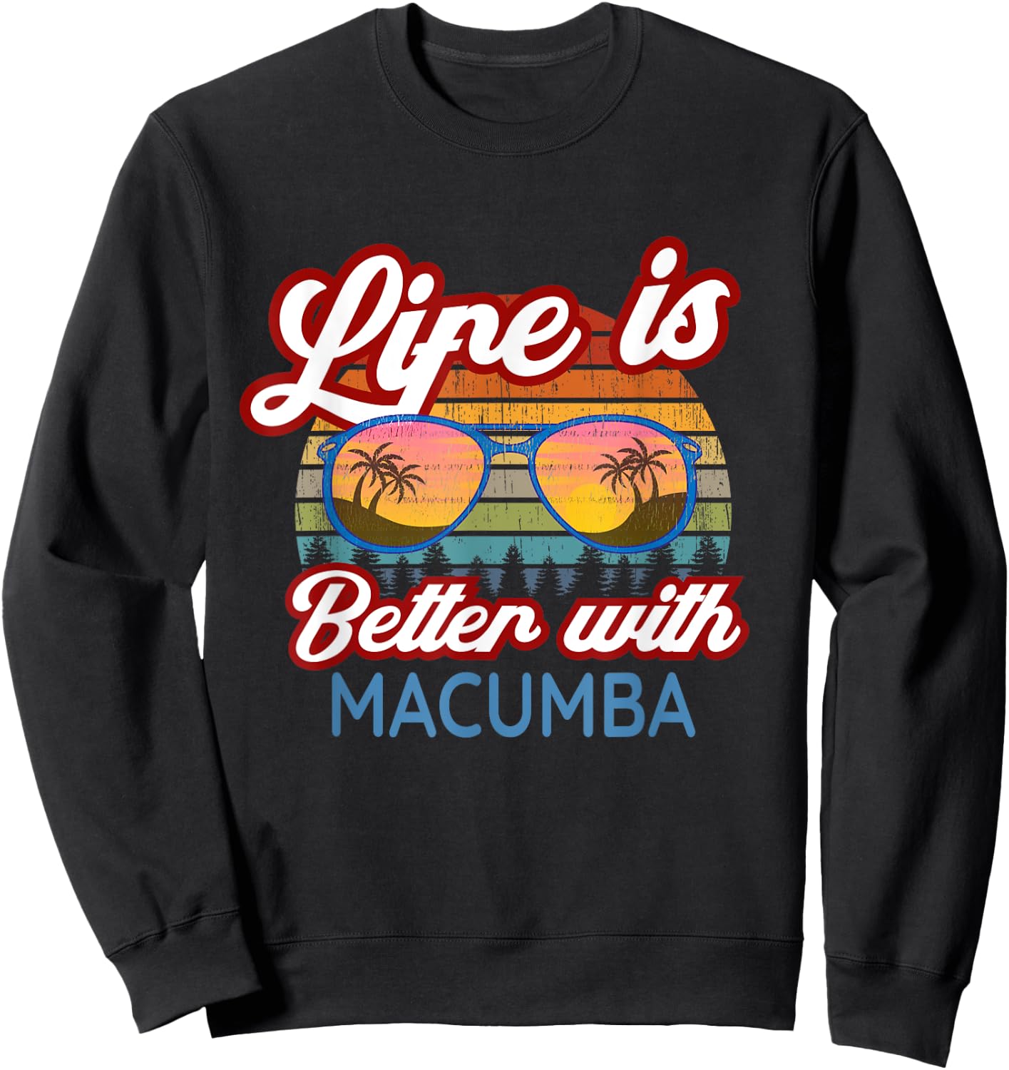 Macumba Souvenirs / 'Life Is Better With Macumba!' Slogan Sweatshirt - Sweatshirt | Black