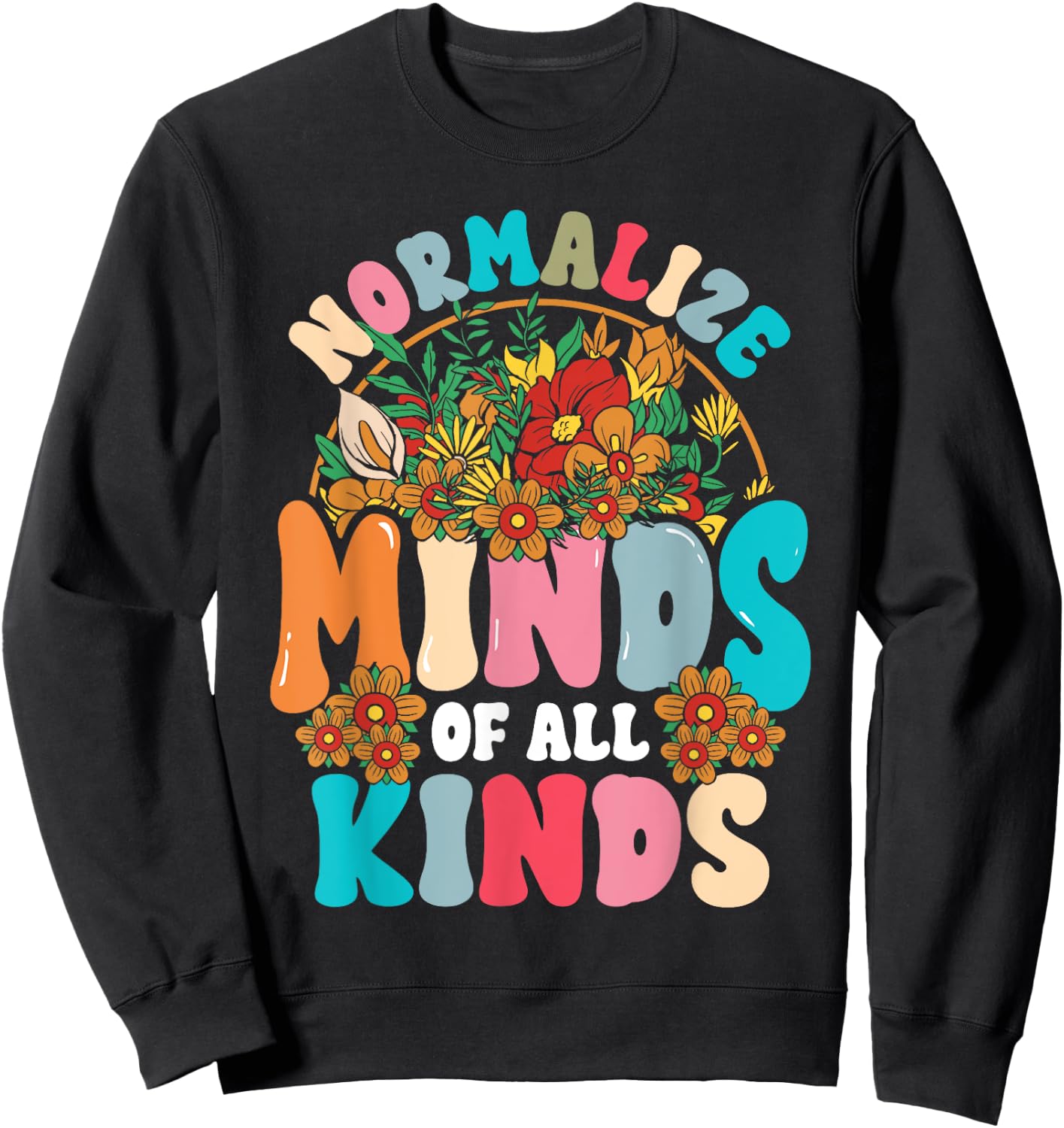 Normalize Minds of All Kinds Autism Awareness Neurodiversity Sweatshirt - Sweatshirt | Black