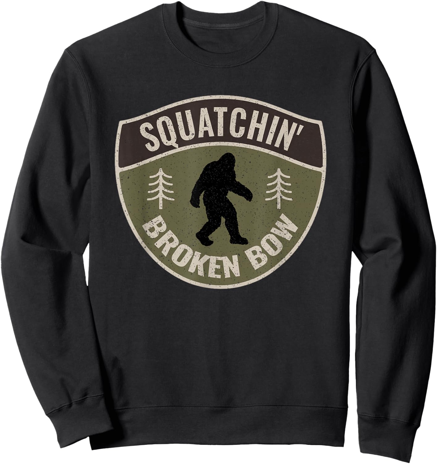 Squatchin' Broken Bow Oklahoma - Bigfoot Sign Art Sasquatch Sweatshirt - Sweatshirt | Black