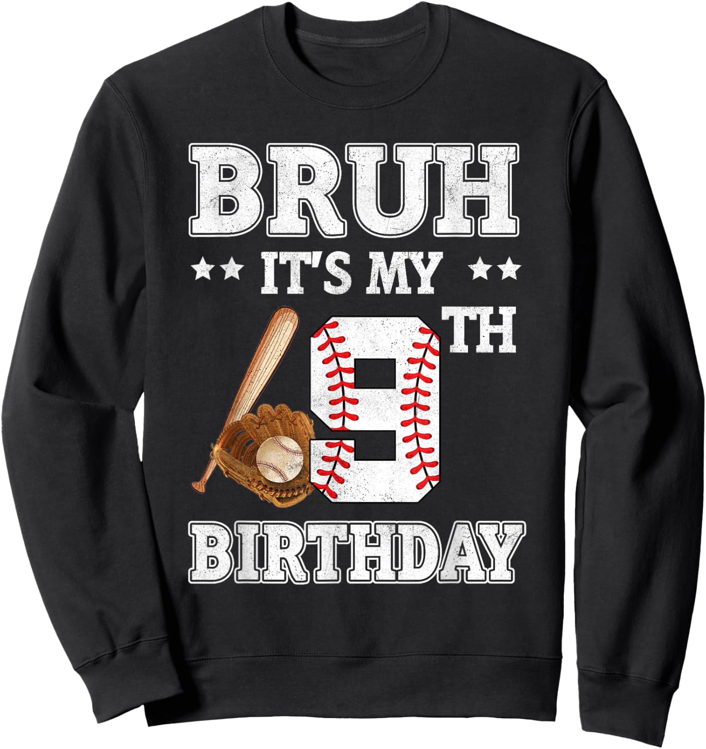 Bruh It's My 9th Birthday 9 Year Old Baseball Player Sweatshirt - Sweatshirt | Black
