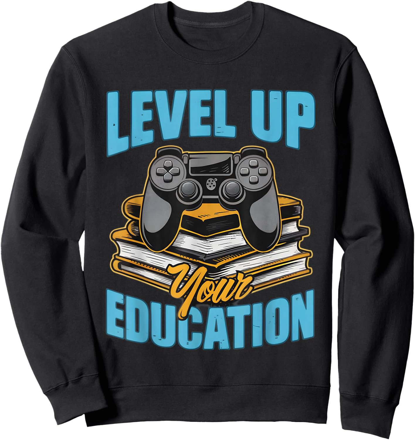 Level Up Your Education Gaming Inspired Teacher Sweatshirt - Sweatshirt | Black