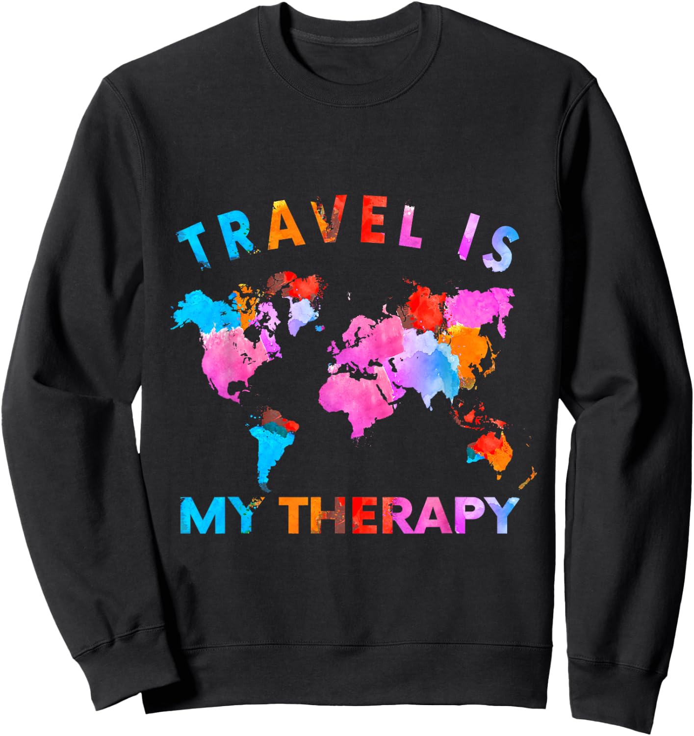 Traveler Camping Trip World Statement Travel Is My Therapy Sweatshirt - Sweatshirt | Black