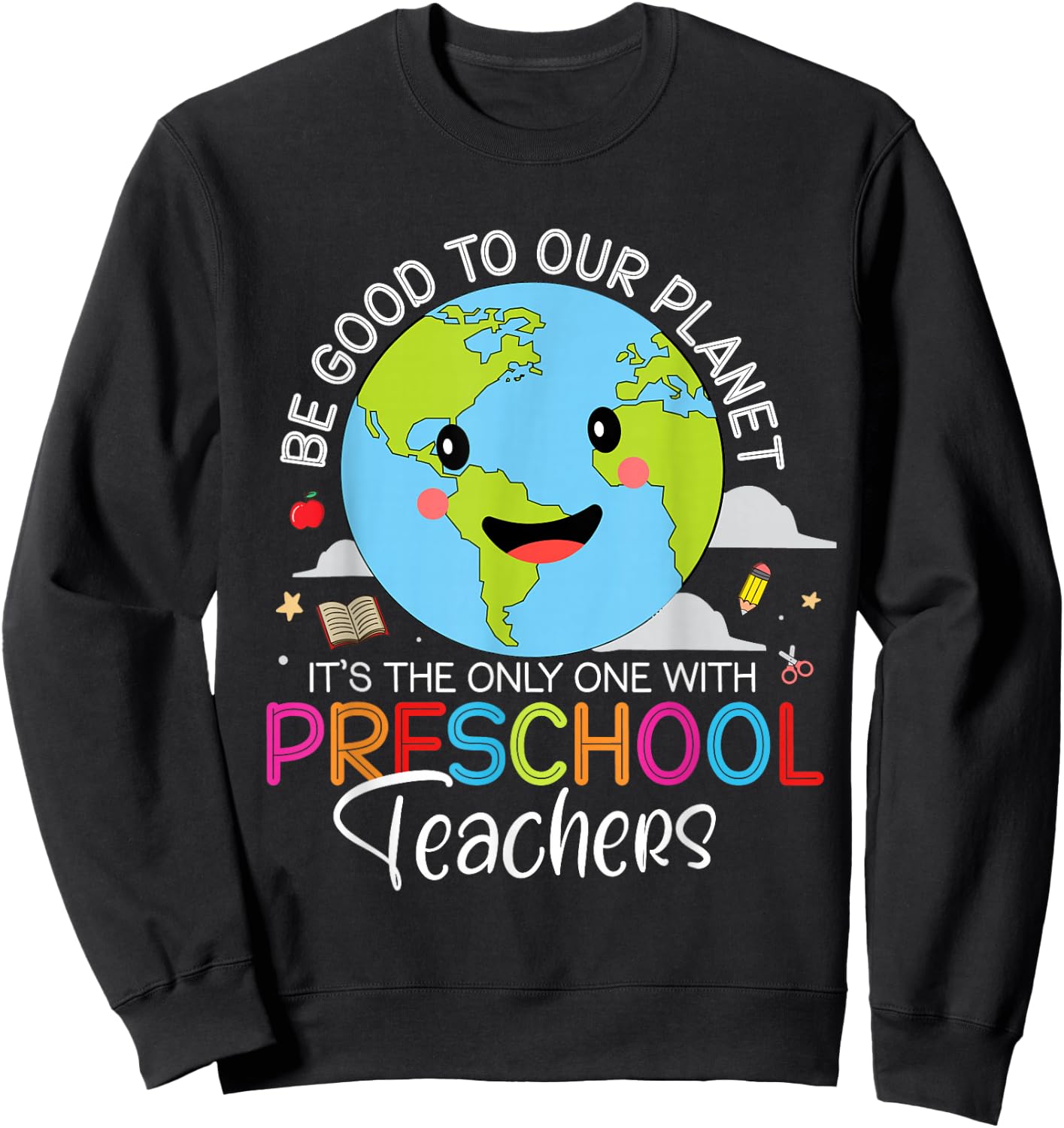 Earth Day Preschool Teacher For Pre-k Teachers Environmental Sweatshirt - Sweatshirt | Black