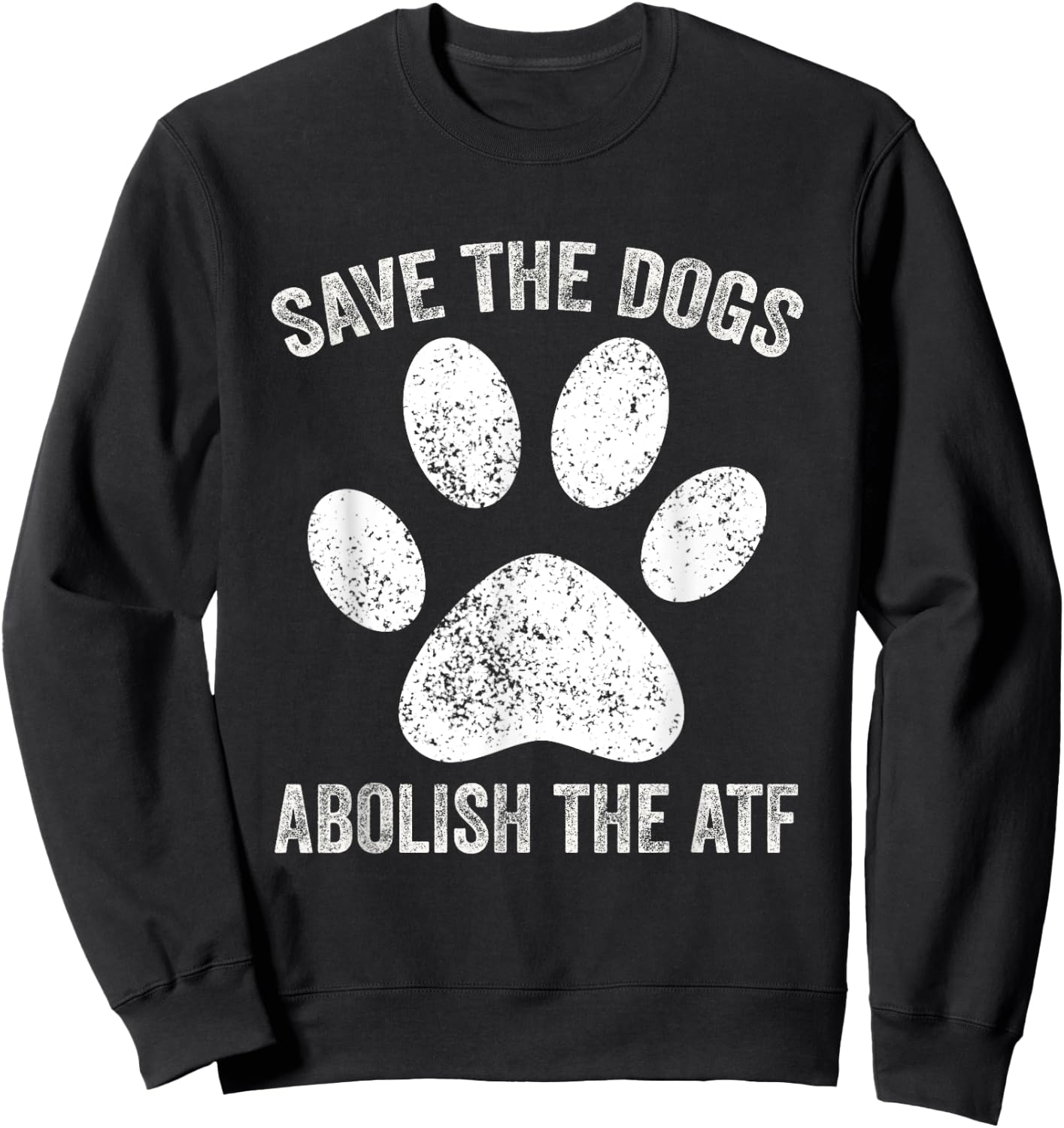 Save the Dogs Abolish the ATF Vintage , Small, Black Sweatshirt - Sweatshirt | Black