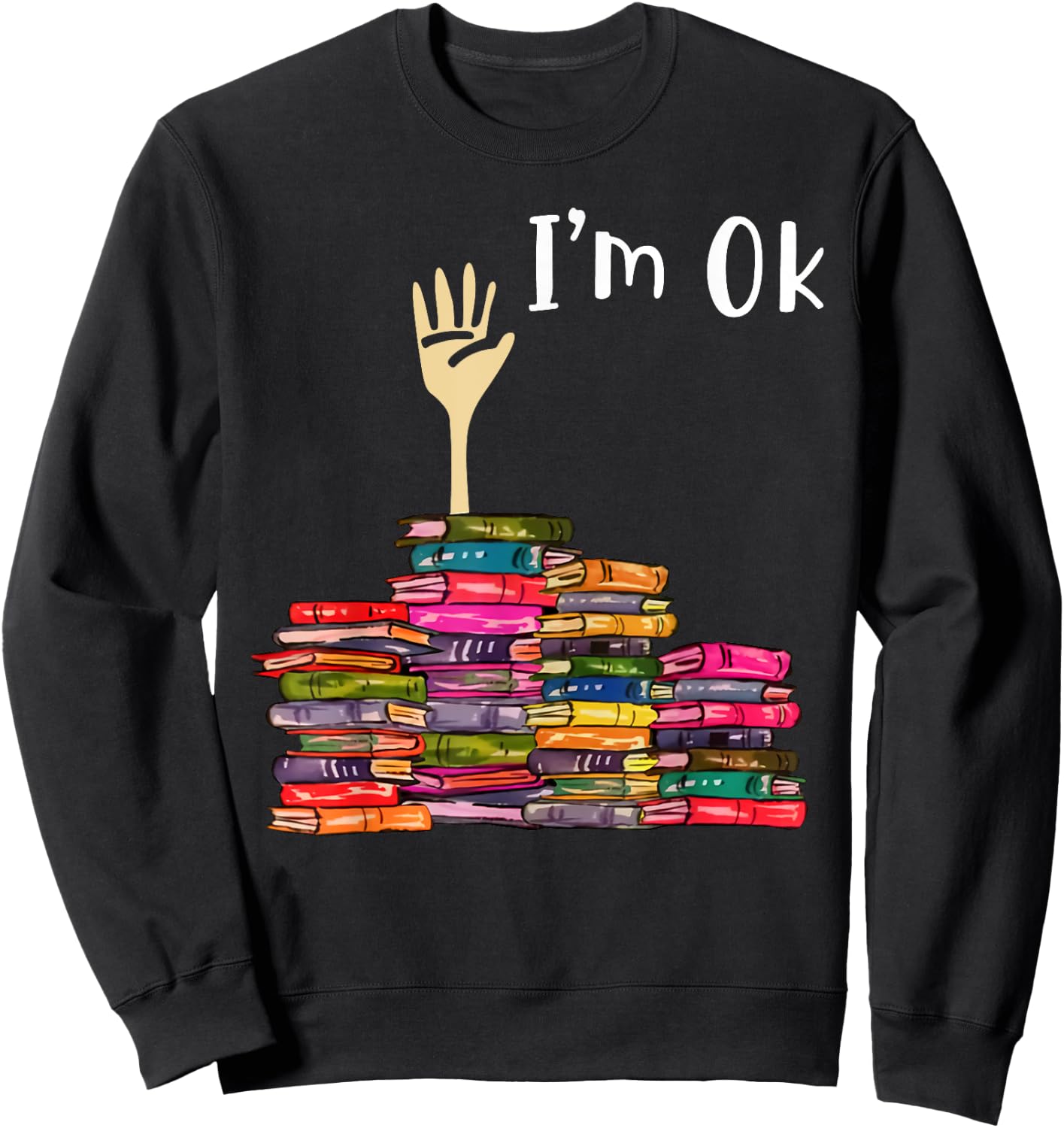 I'm OK Book Sweatshirt - Sweatshirt | Black