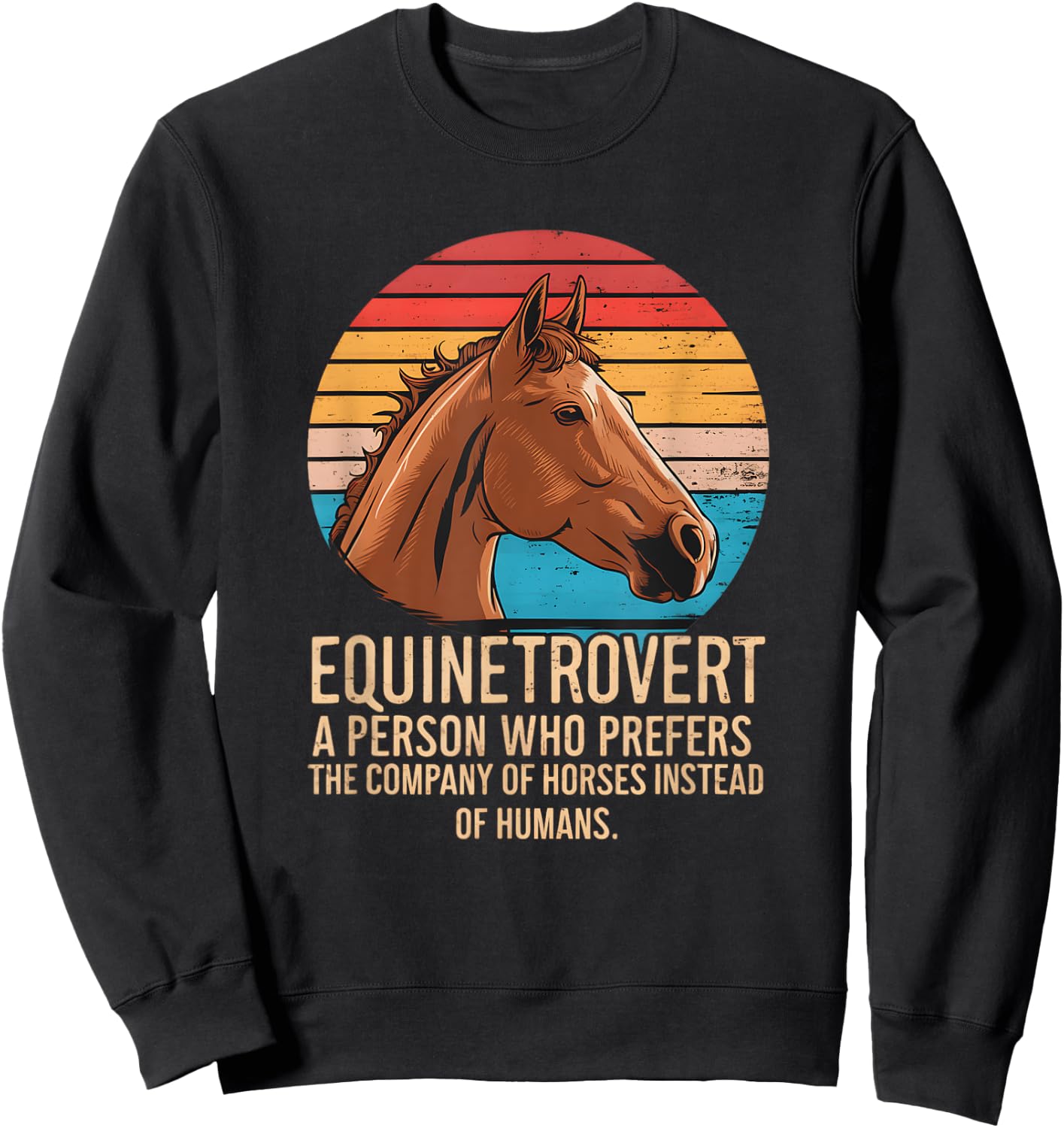 Equintrovert Funny Horseback Riding Equinetrovert horse Sweatshirt - Sweatshirt | Black