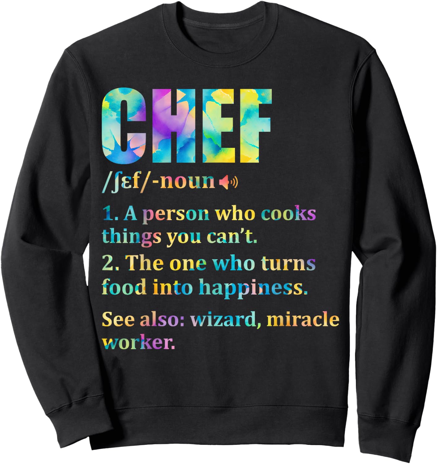 Chef Definition Cooking Kitchen Funny Cook Saying Tie Dye Sweatshirt - Sweatshirt | Black