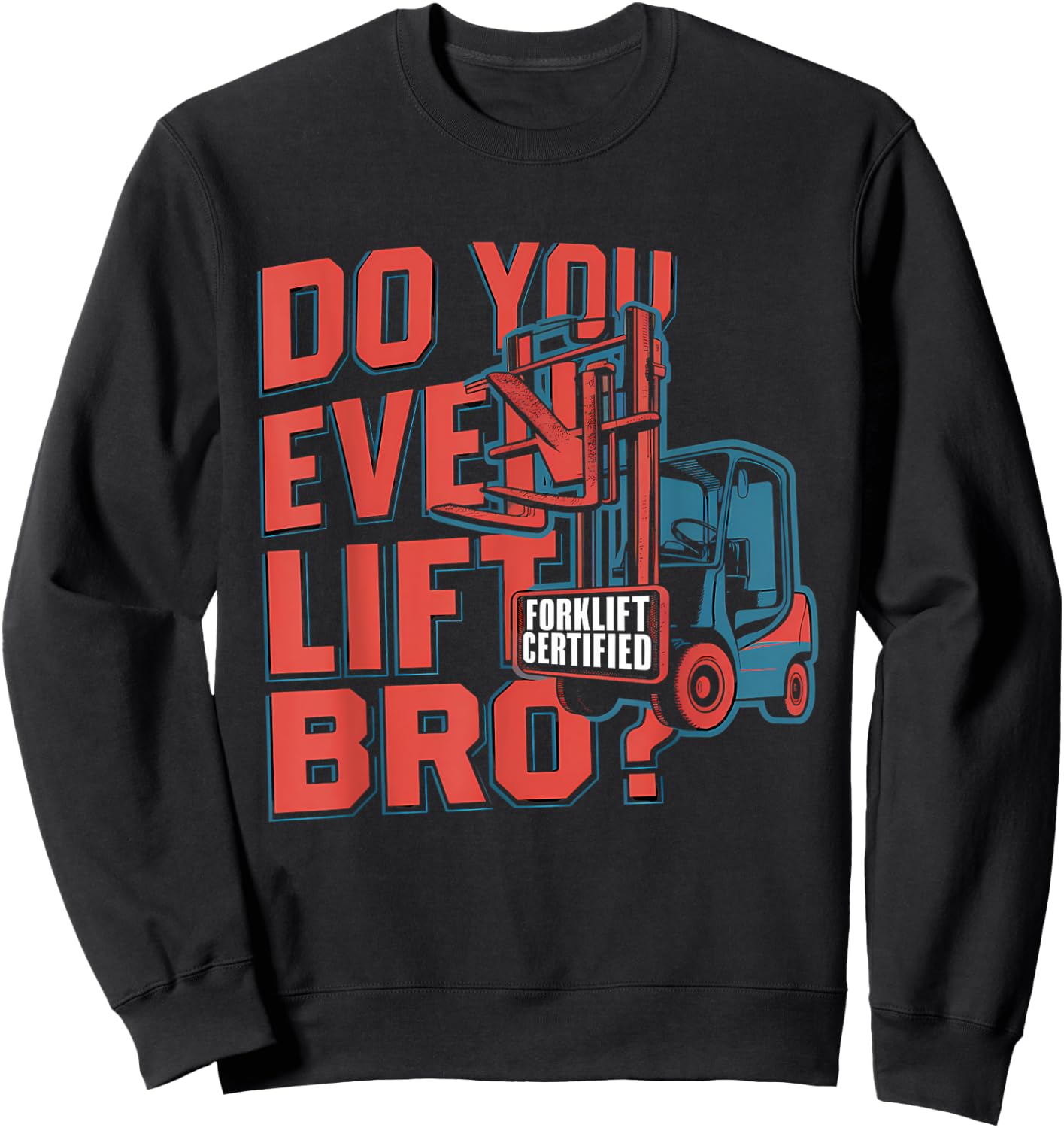 Funny Forklift Certified Forklift Operator - Forklift Driver Sweatshirt - Sweatshirt | Black