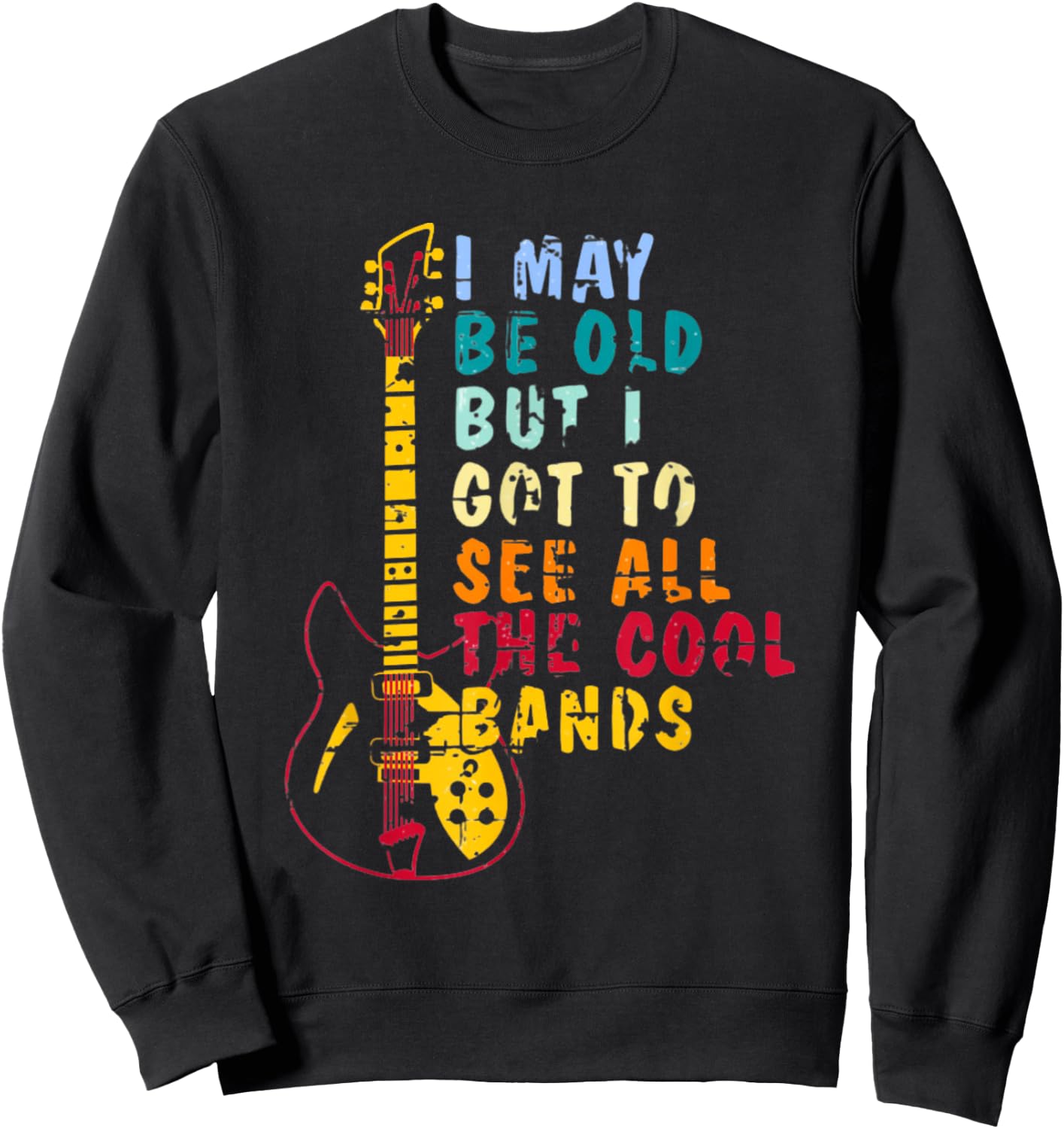 I May Be Old But I Got To See All The Cool Bands Graphic Women Kids Sweatshirt - Sweatshirt | Black