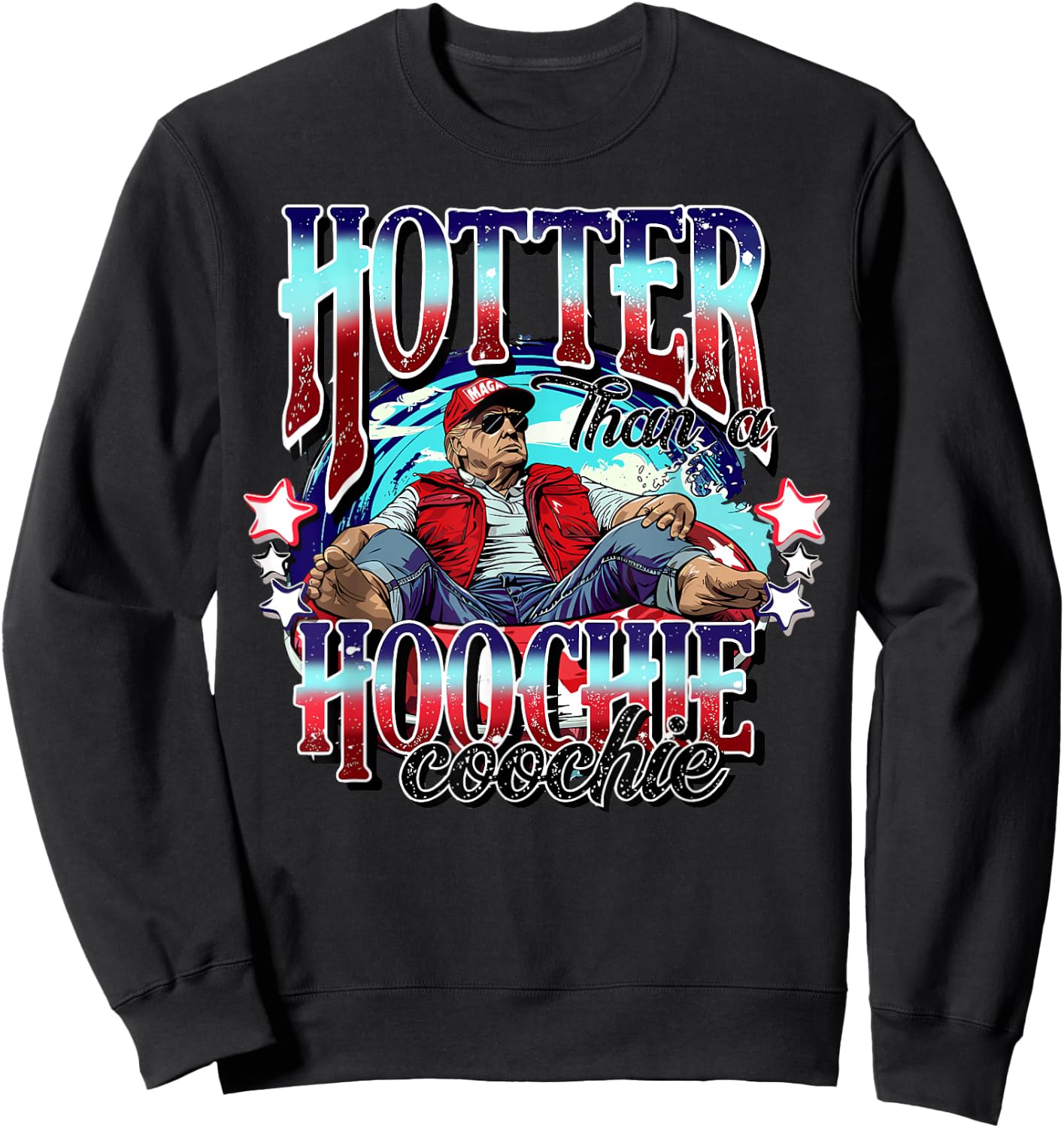 Hotter Than A Hoochie Coochie Sweatshirt - Sweatshirt | Black