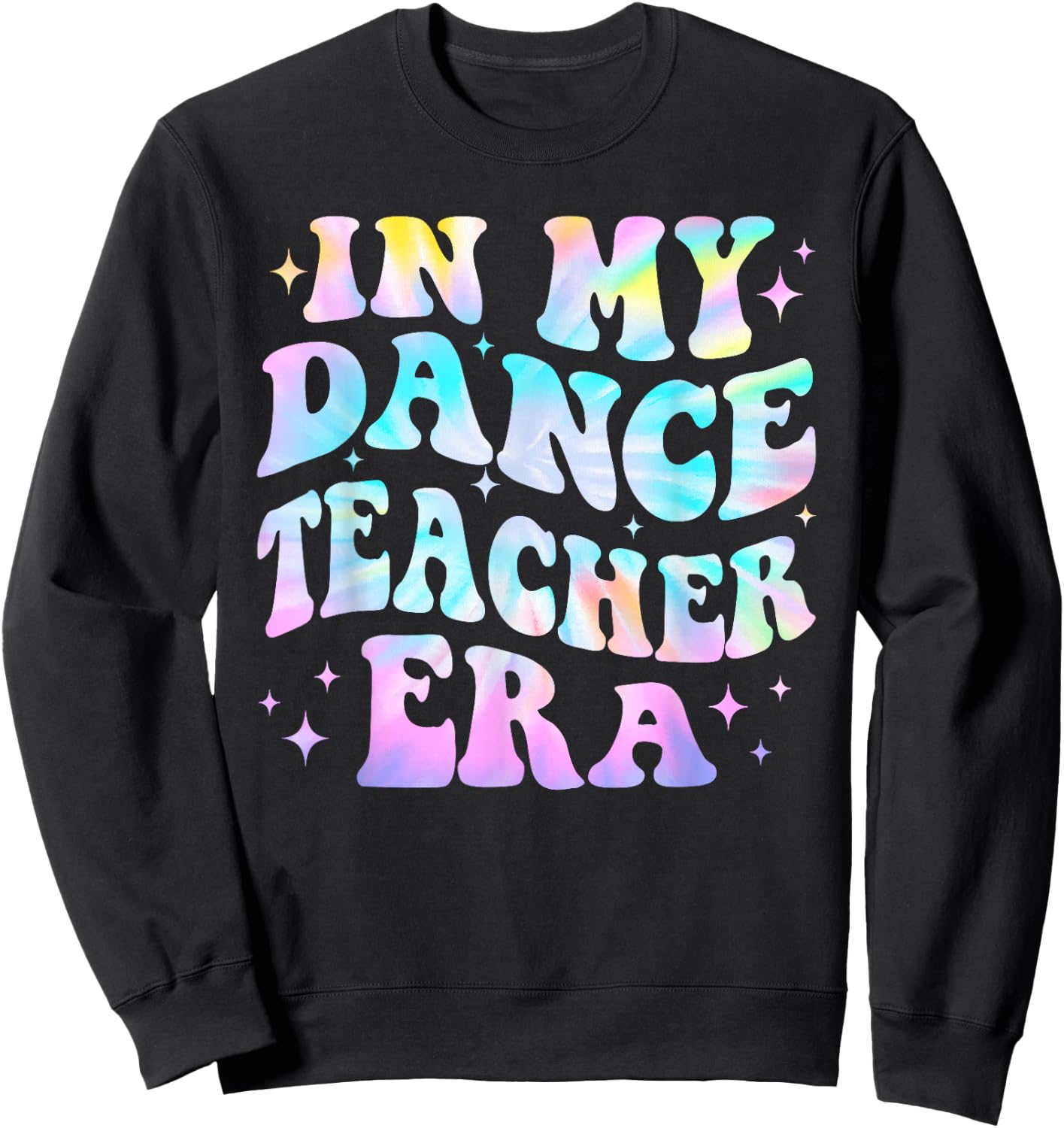 in My Dance Teacher Era Back to School Dance Instructor Sweatshirt - Sweatshirt | Black