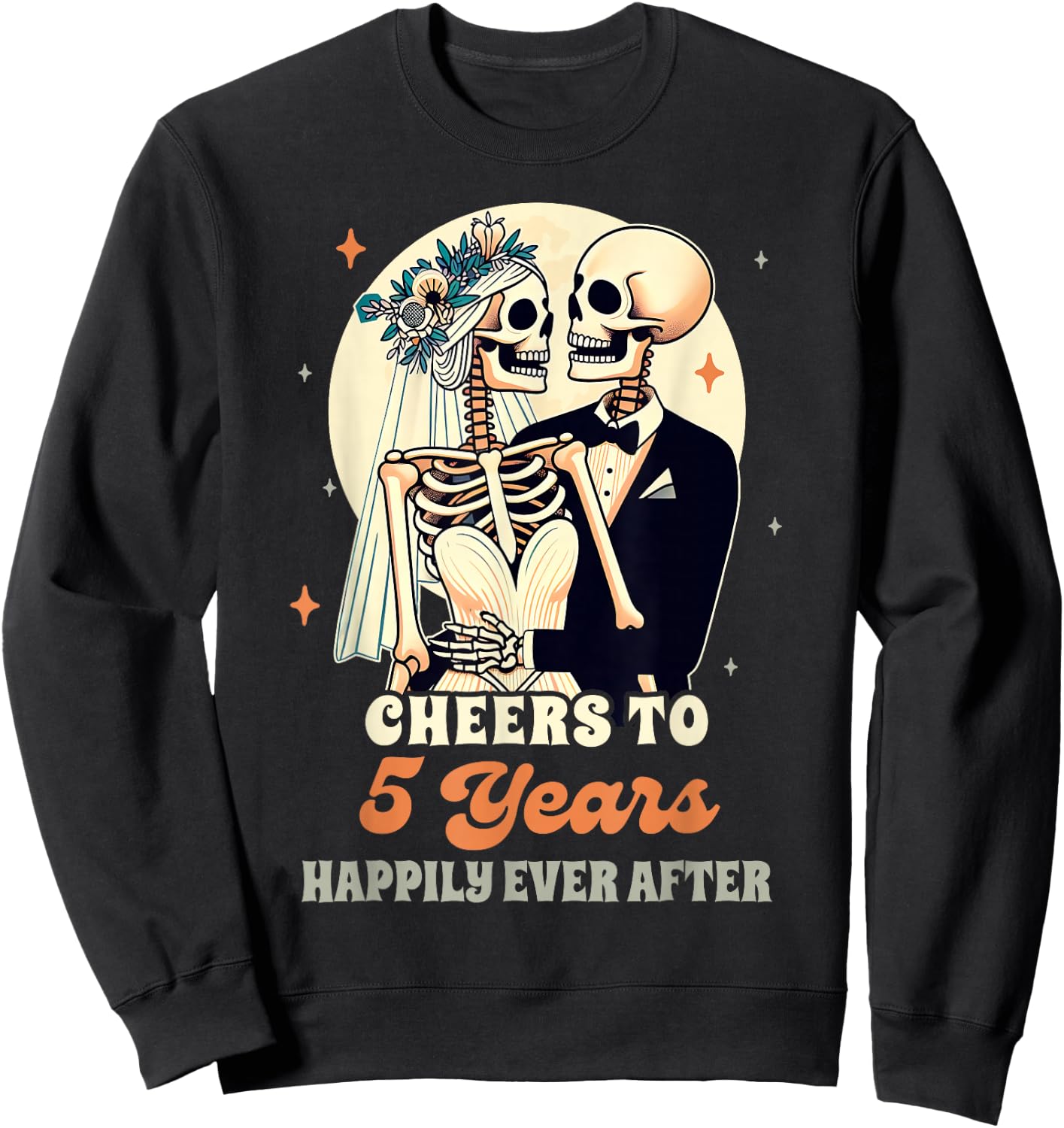5th Wedding Anniversary Cheers To 5 Years Happily After Sweatshirt - Sweatshirt | Black