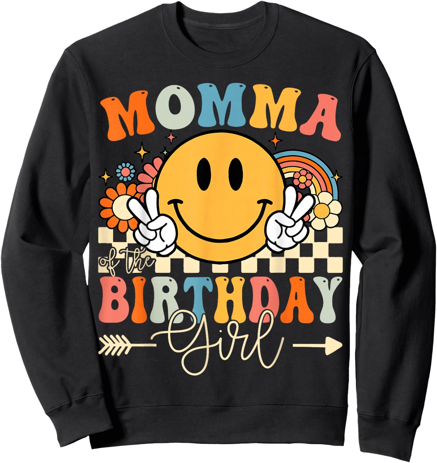 Momma Of The Birthday Girl Groovy Retro Vintage Sweatshirt - Sweatshirt | Black