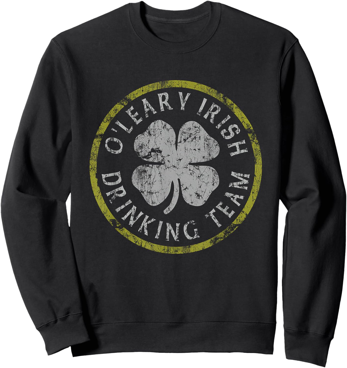 O'Leary Irish Drinking Team St Patricks Day Family Surname Sweatshirt - Sweatshirt | Black