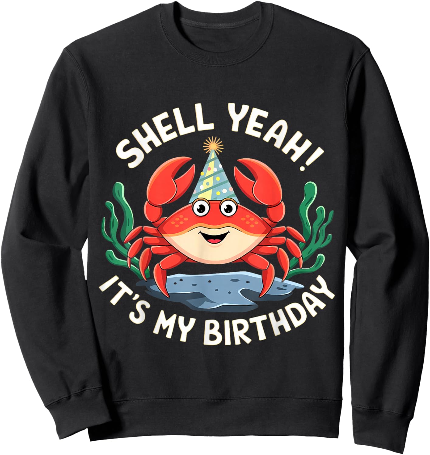 Crab Birthday Funny Shell Beach Men Women Sweatshirt - Sweatshirt | Black