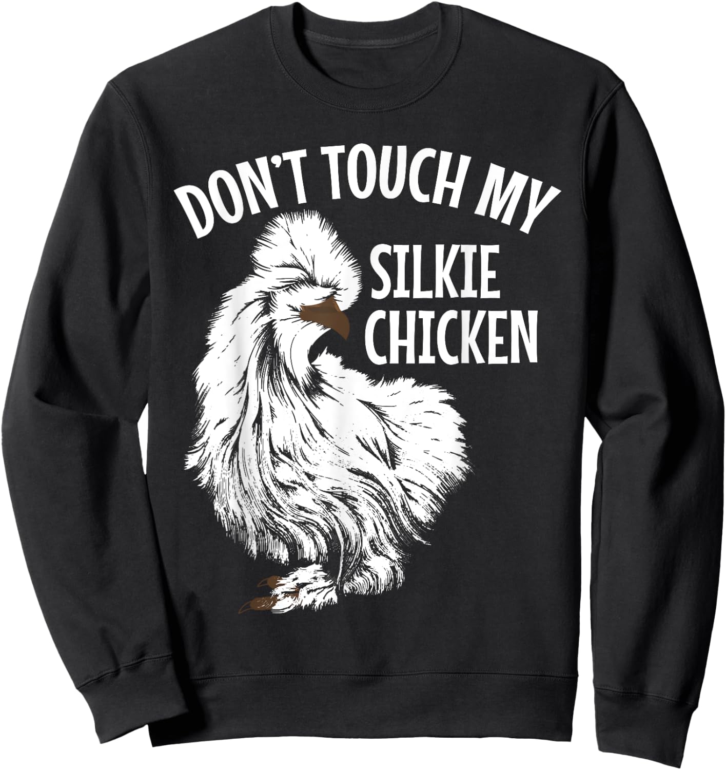 Silkie Chicken Owner White Fluffy Silke Chicken Silkie Mama Sweatshirt - Sweatshirt | Black