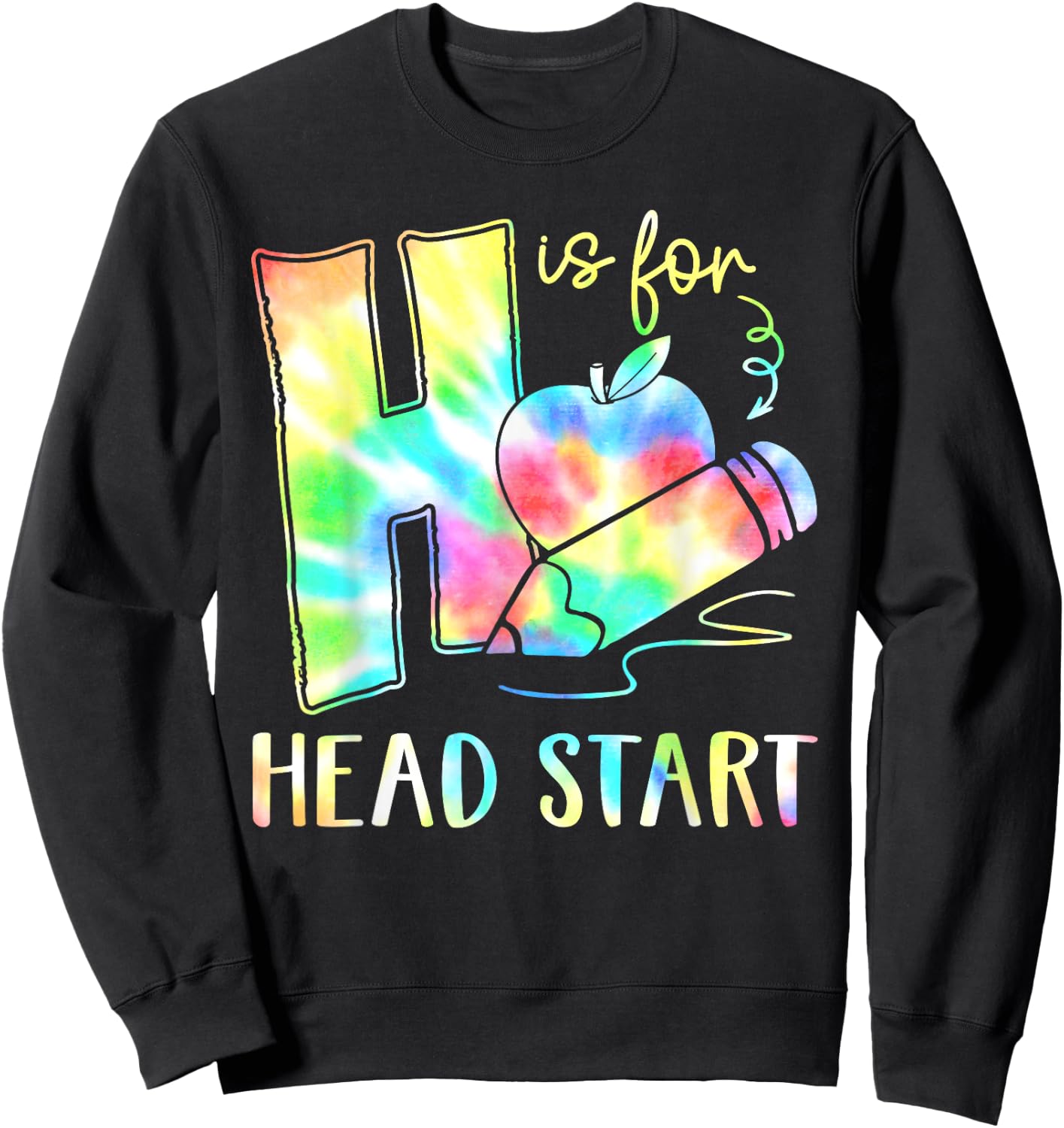 H Is For Head Start Teacher Tie dye Back to School Teacher Men Women Sweatshirt - Sweatshirt | Black