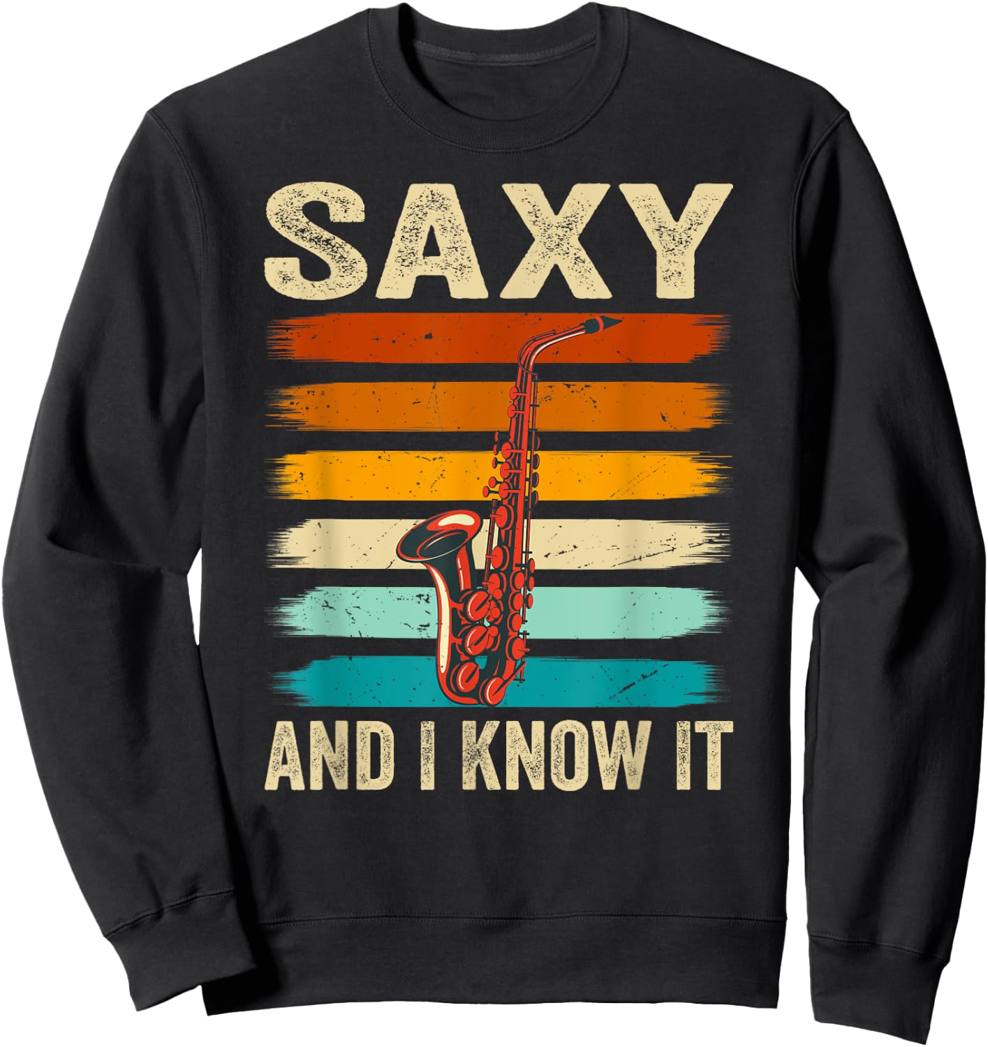 Funny Saxophonist - Saxy And I Know It Sweatshirt - Sweatshirt | Black
