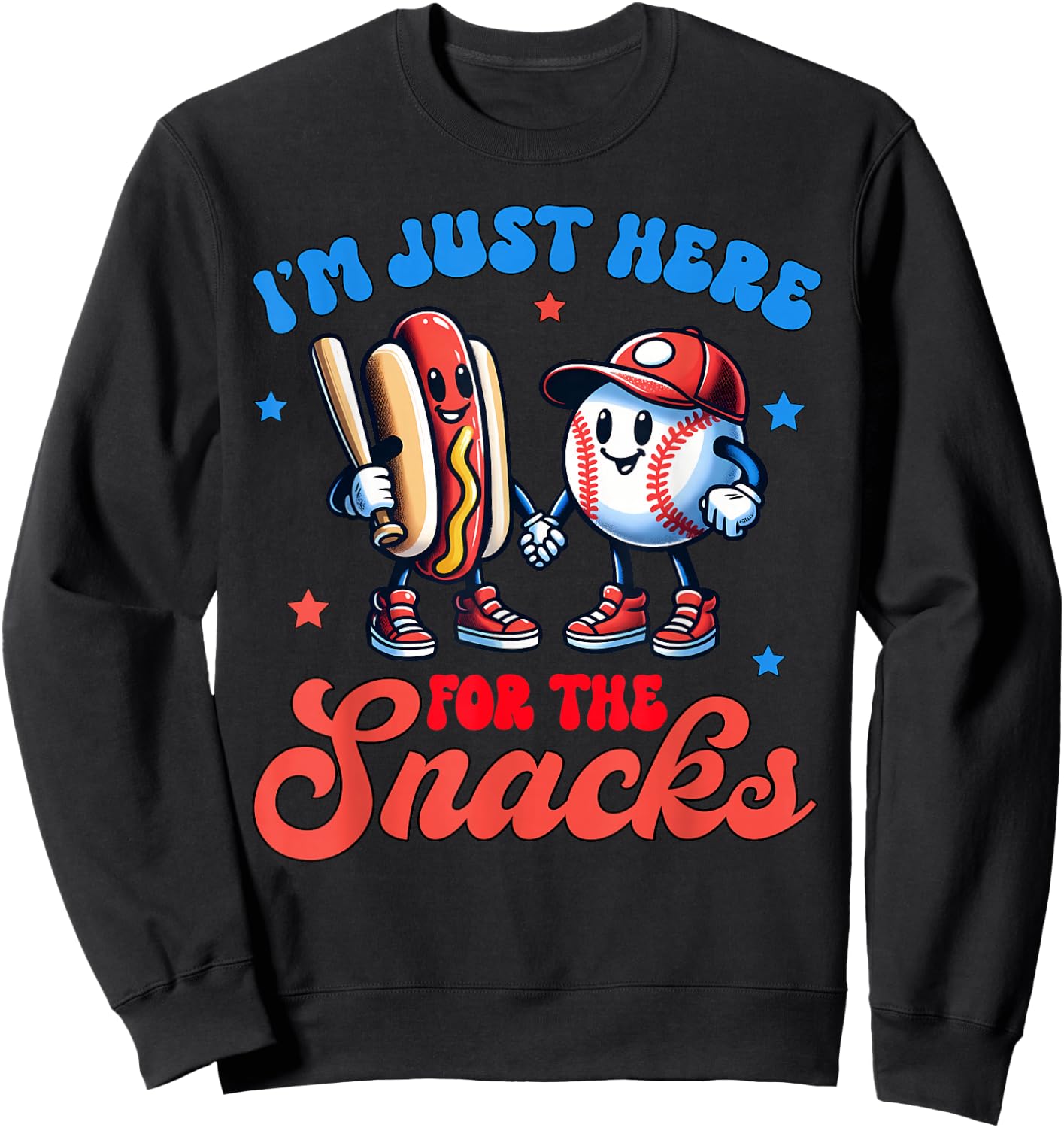 4th Of July Hot Dog I'm Just Here For The Snacks Baseball Sweatshirt - Sweatshirt | Black