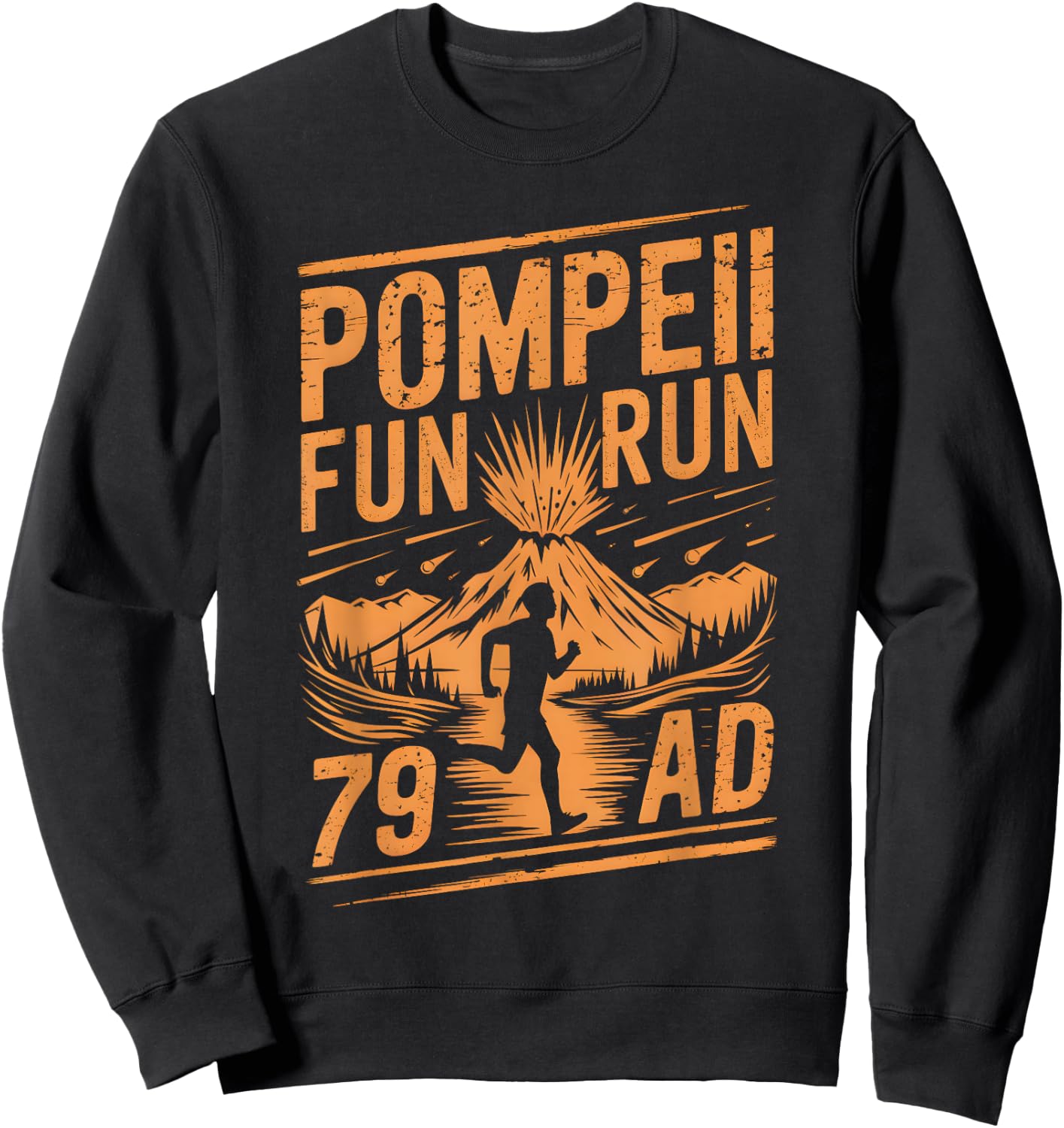 Adults Pompeii Fun Run Volcanologist Volcanology Sweatshirt - Sweatshirt | Black