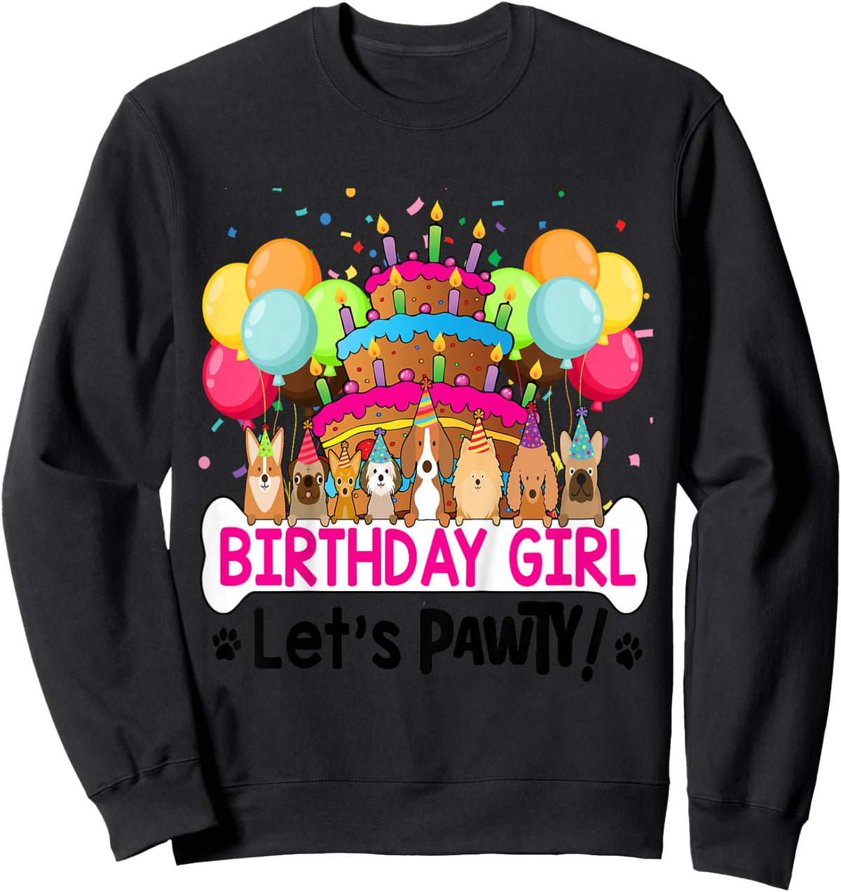 Birthday Girl! Let's PAWTY! Puppy Dog Birthday Party Theme Sweatshirt - Sweatshirt | Black