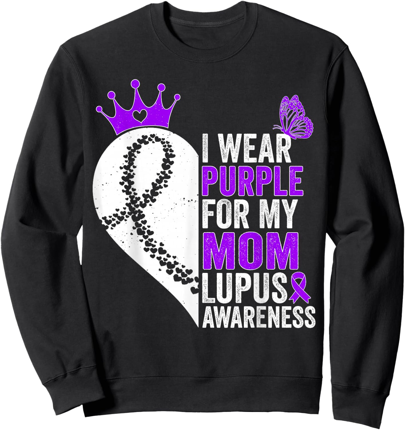 I Wear Purple for my Mom Lupus Awareness Sweatshirt - Sweatshirt | Black