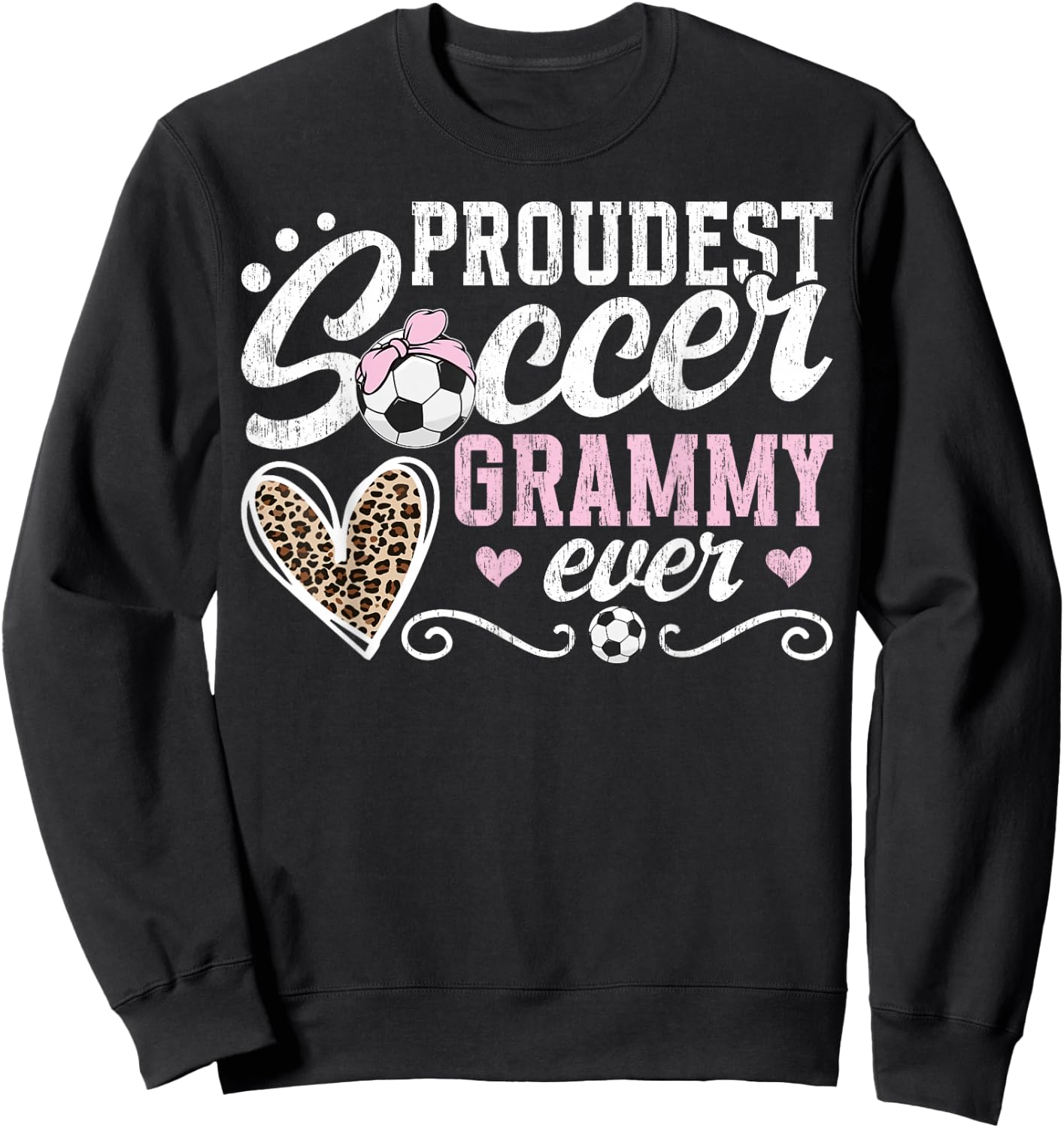Proudest Soccer Grammy Ever Grammy Of A Soccer Player Grammy Sweatshirt - Sweatshirt | Black