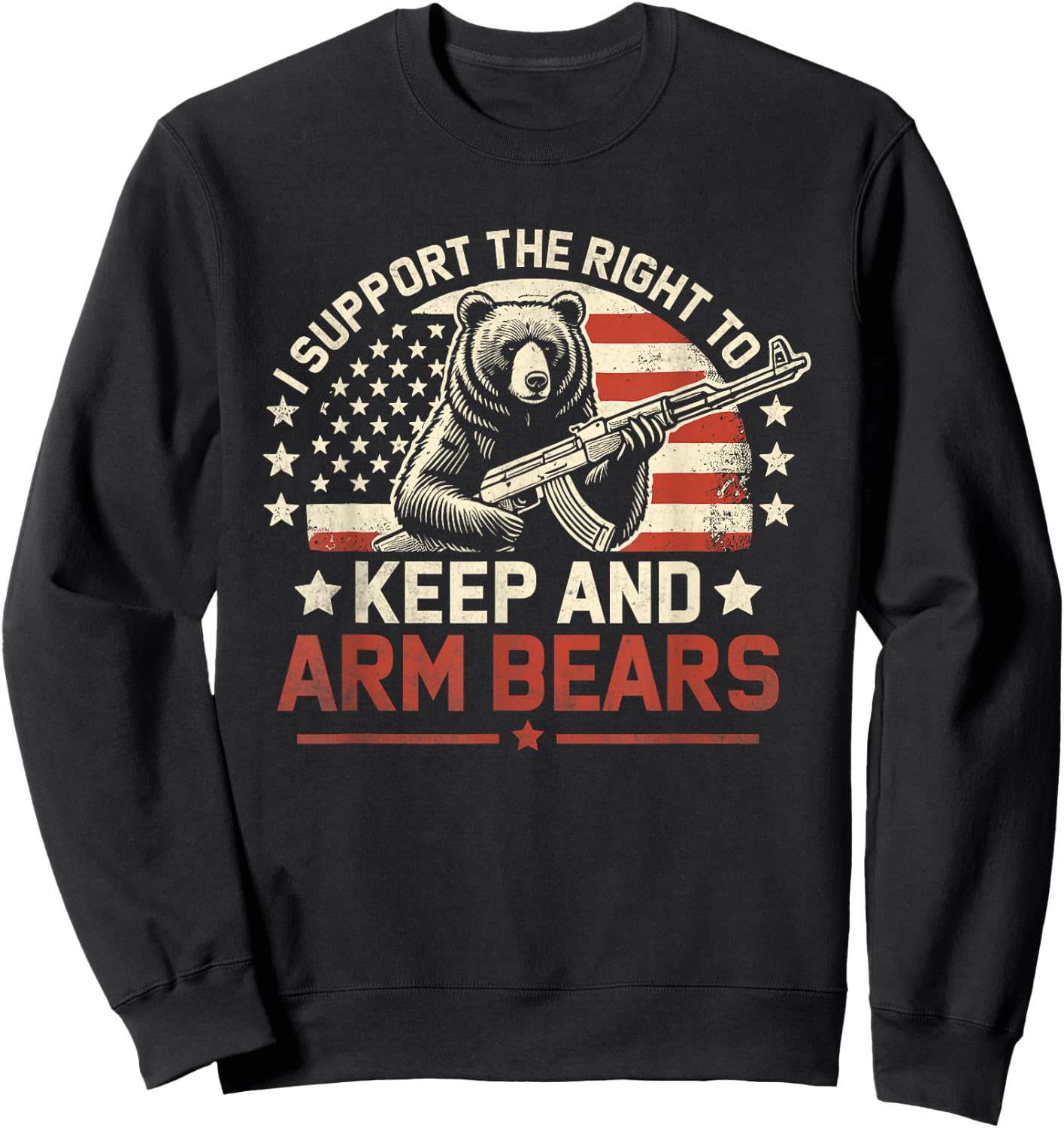 I Support the Right to Keep and Arm Bears Funny Meme Design Sweatshirt - Sweatshirt | Black