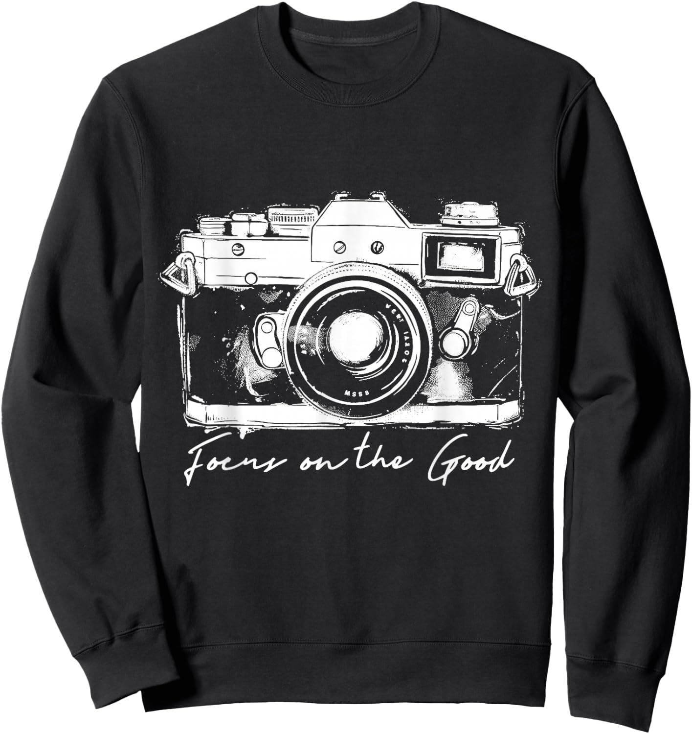 Photographer Focus On The Good Camera Vintage Photography Sweatshirt - Sweatshirt | Black