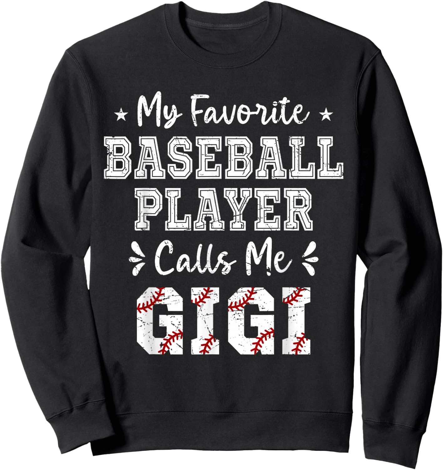 Baseball Gigi My Favorite Baseball Player Calls Me Gigi Sweatshirt - Sweatshirt | Black